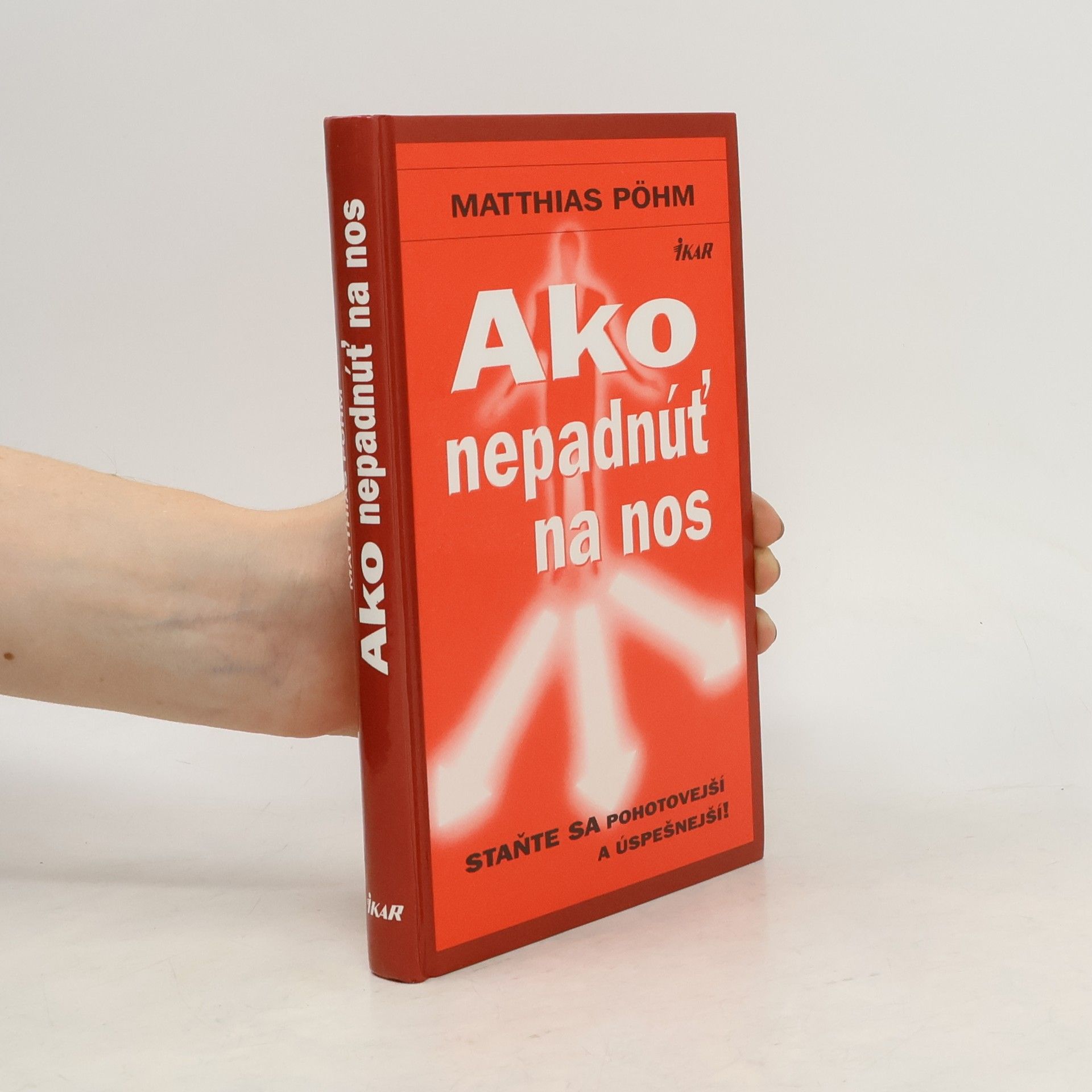 Matthias Pöhm Ako nepadnúť na nos