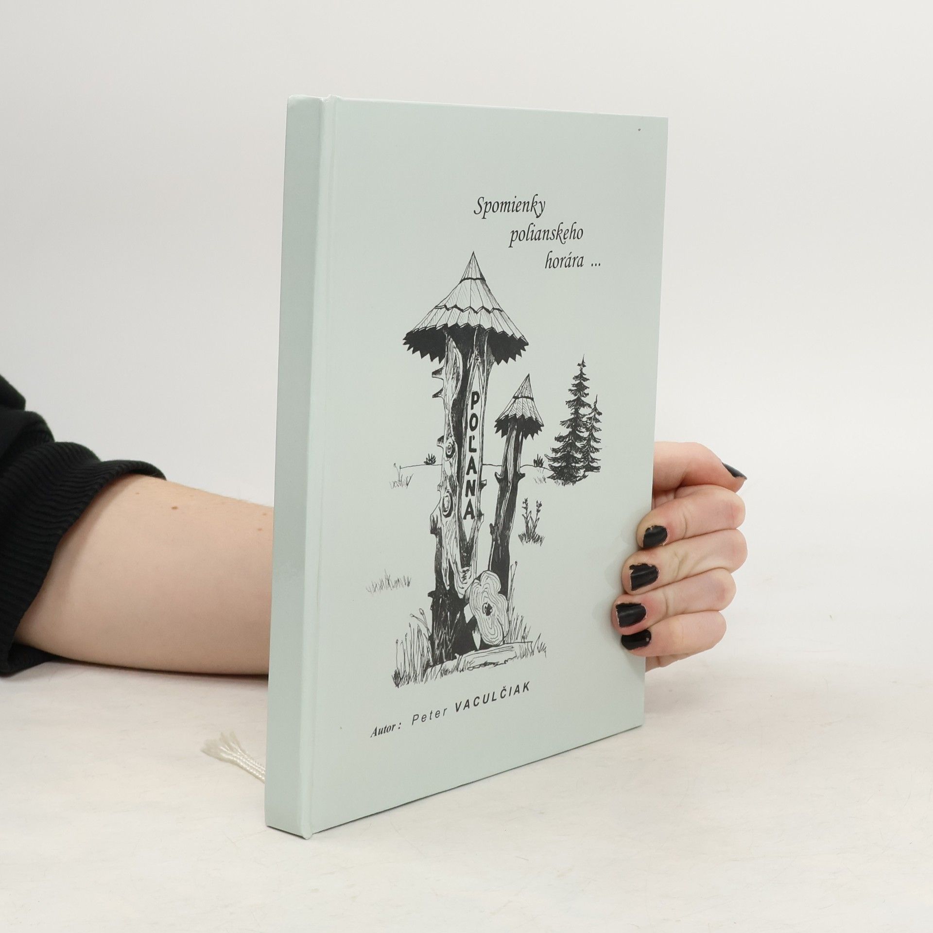 Peter Vaculčiak Spomienky polianskeho horára