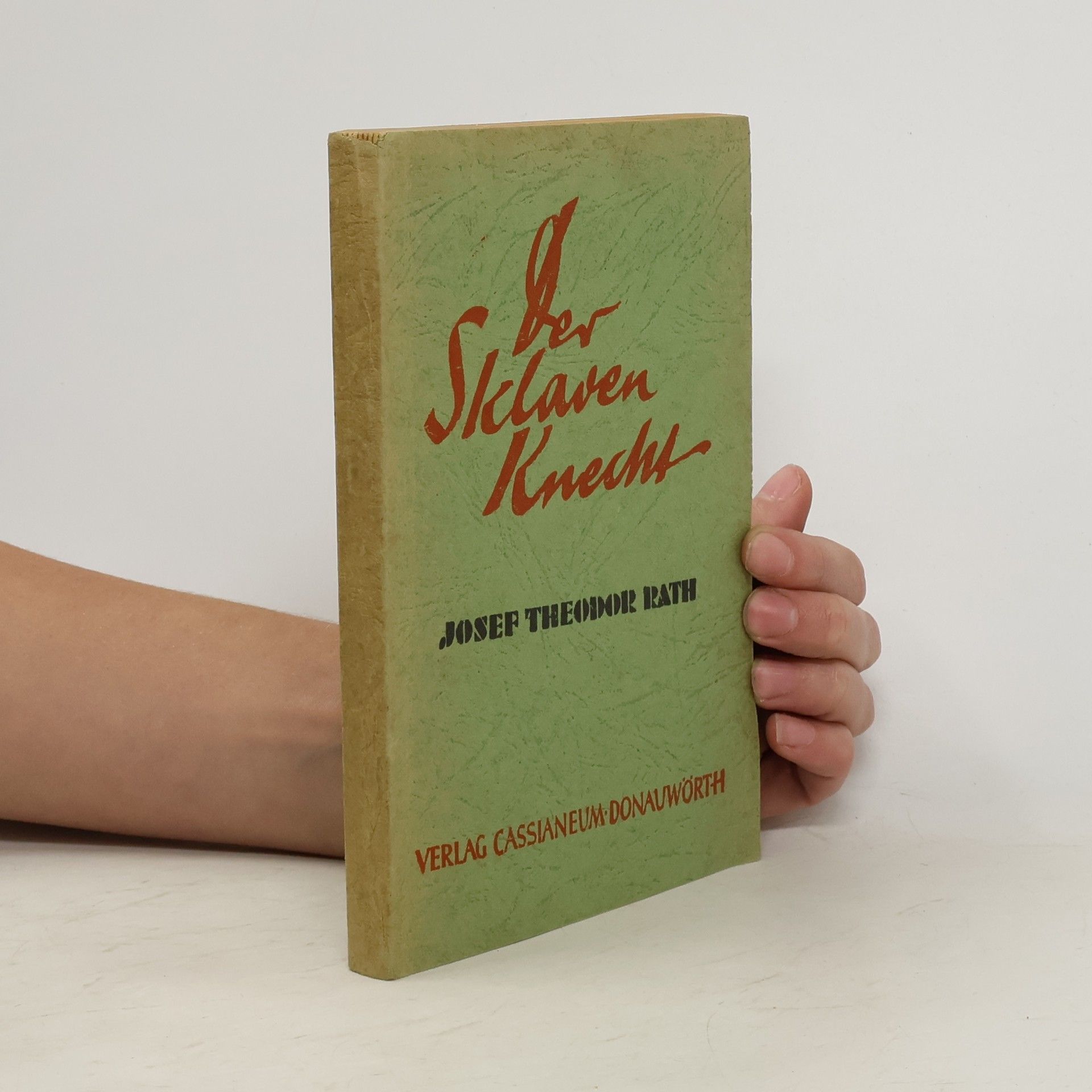 Josef Theodor Rath Der Sklaven Knecht