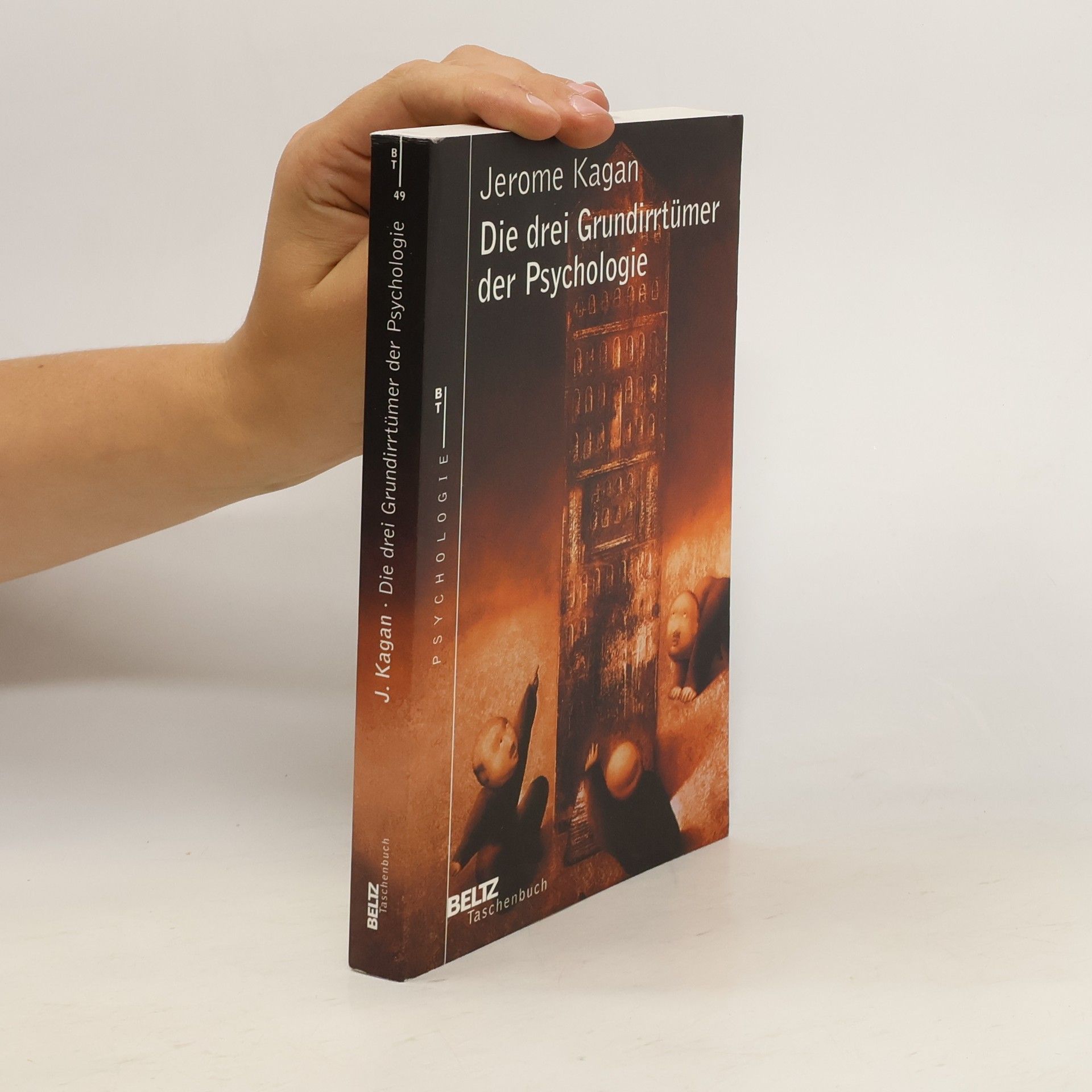 Jerome Kagan Die drei Grundirrtümer der Psychologie