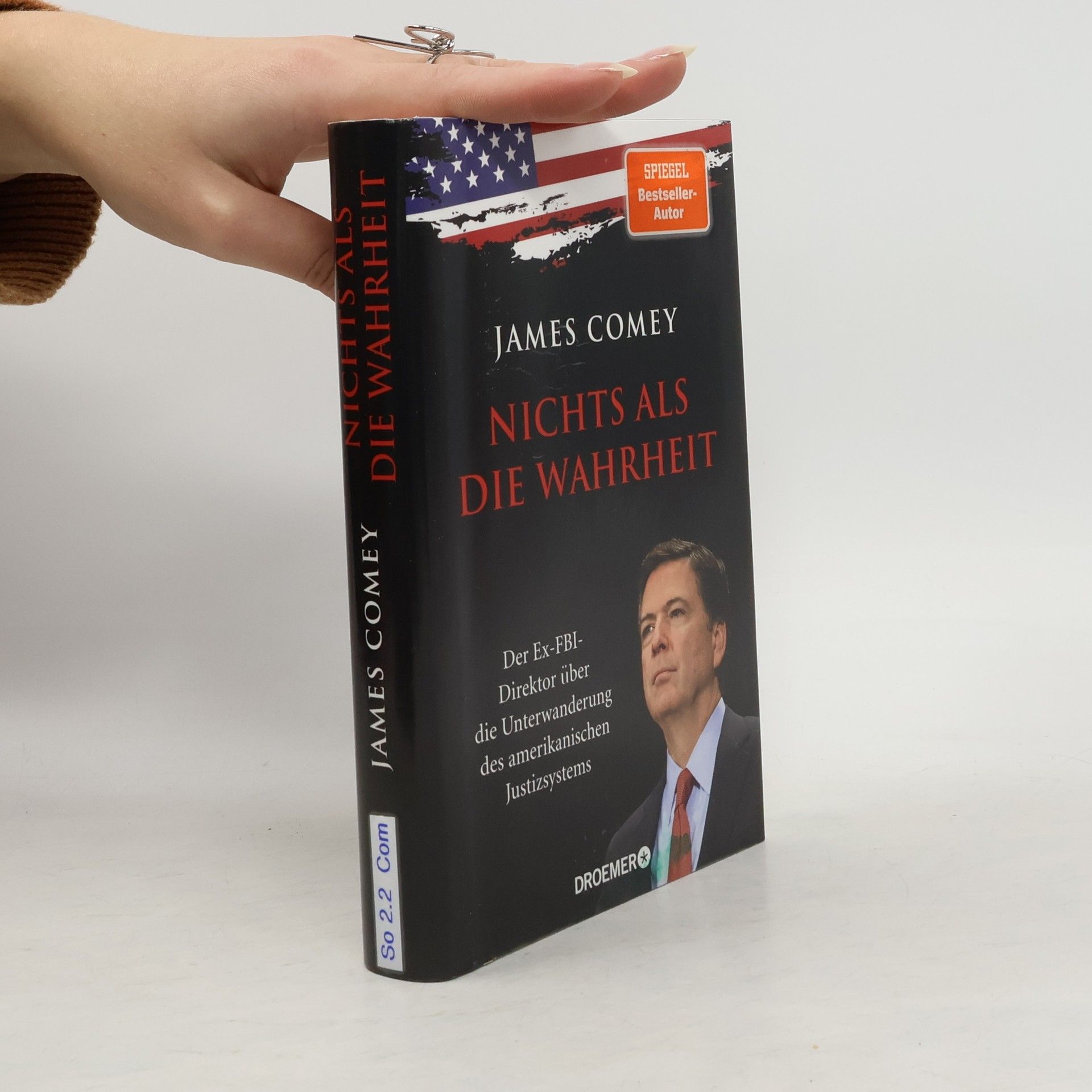 Comey James Nichts als die Wahrheit