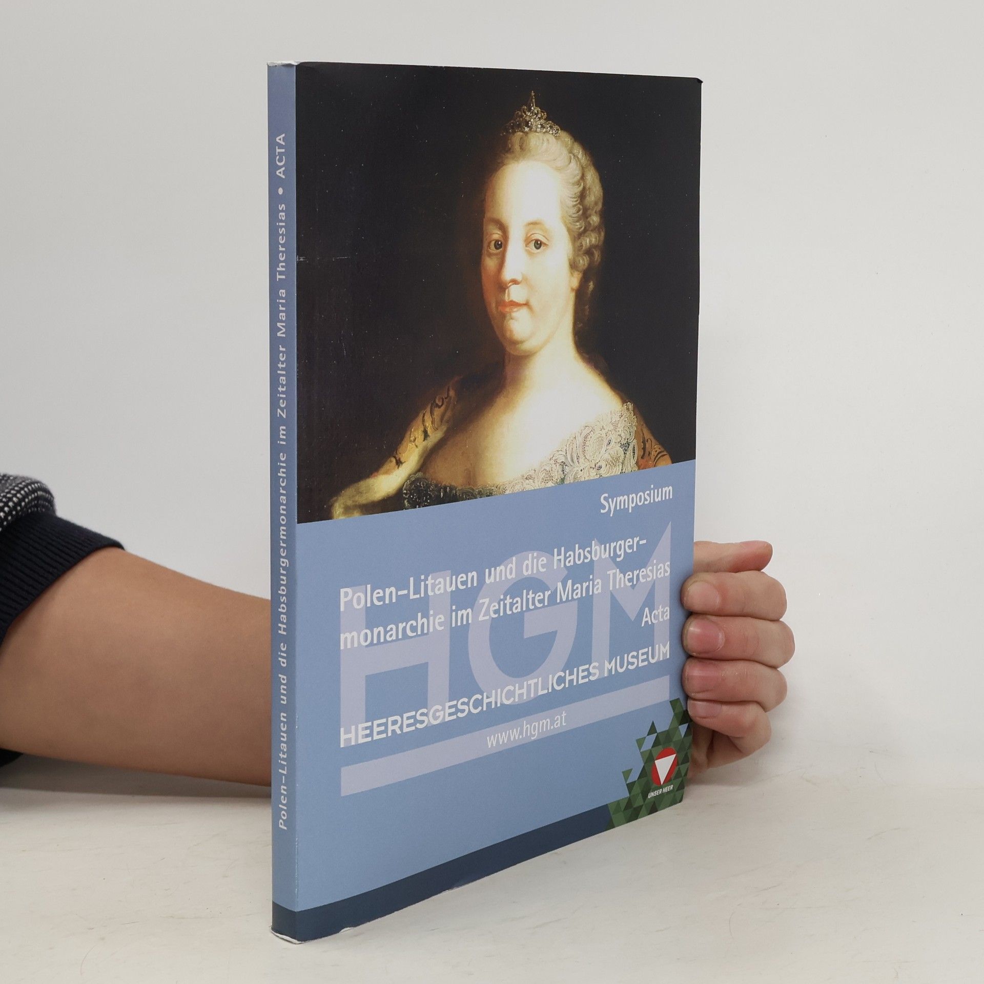 Collectif d'auteurs Polen-Litauen und die Habsburgermonarchie im Zeitalter Maria Theresias