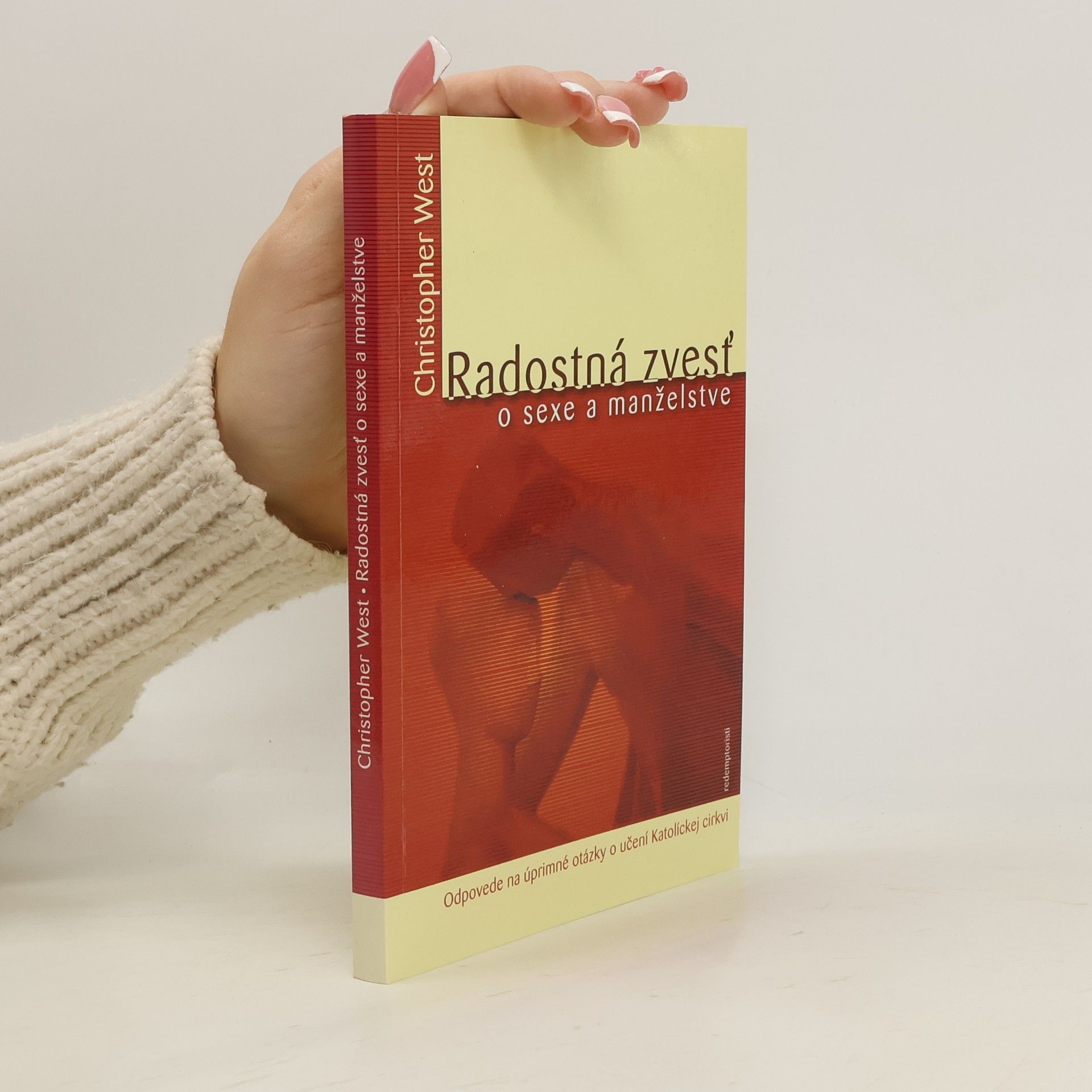 Christopher West Radostná zvesť o sexe v manželstve