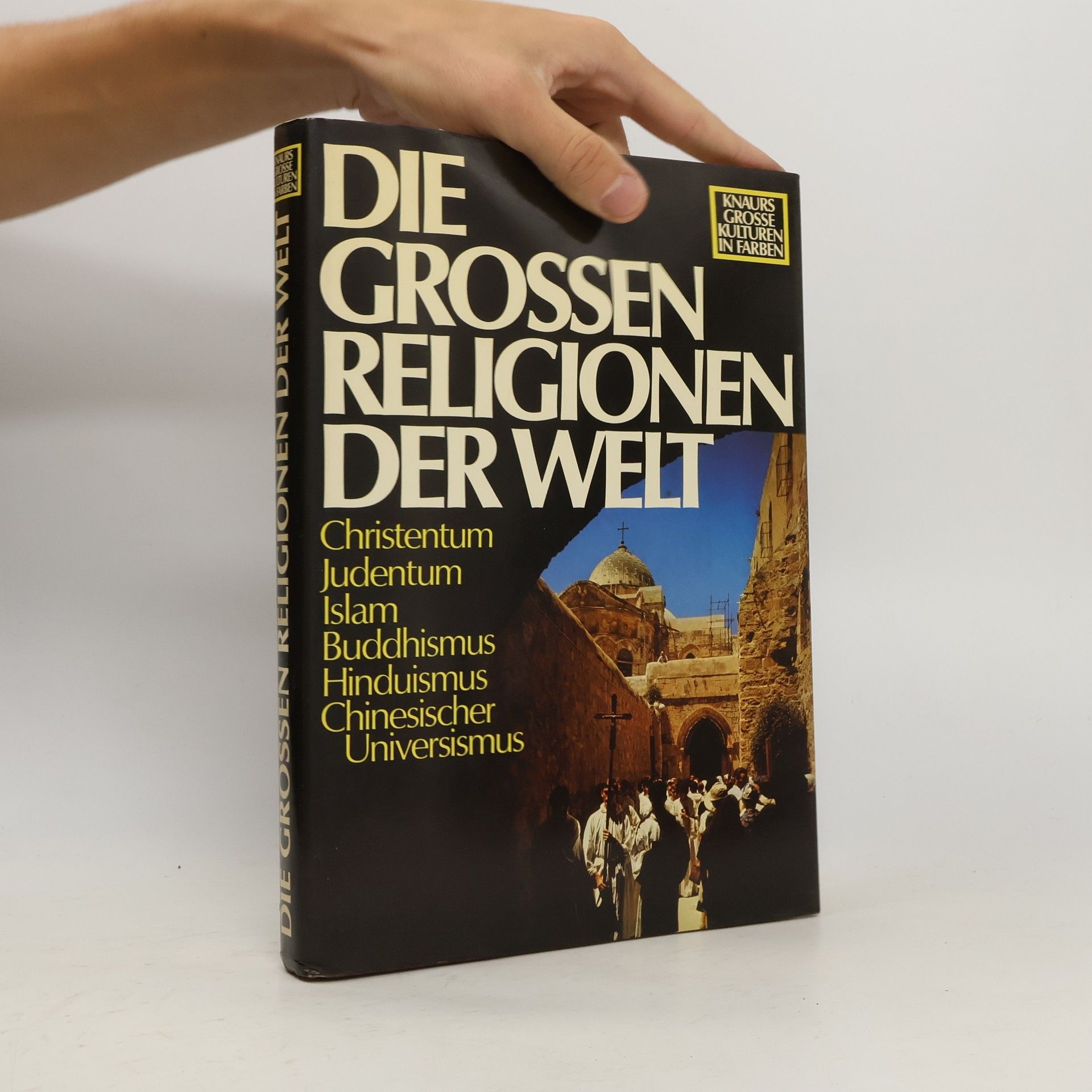 Autorenkollektiv Die Grossen Religionen der Welt