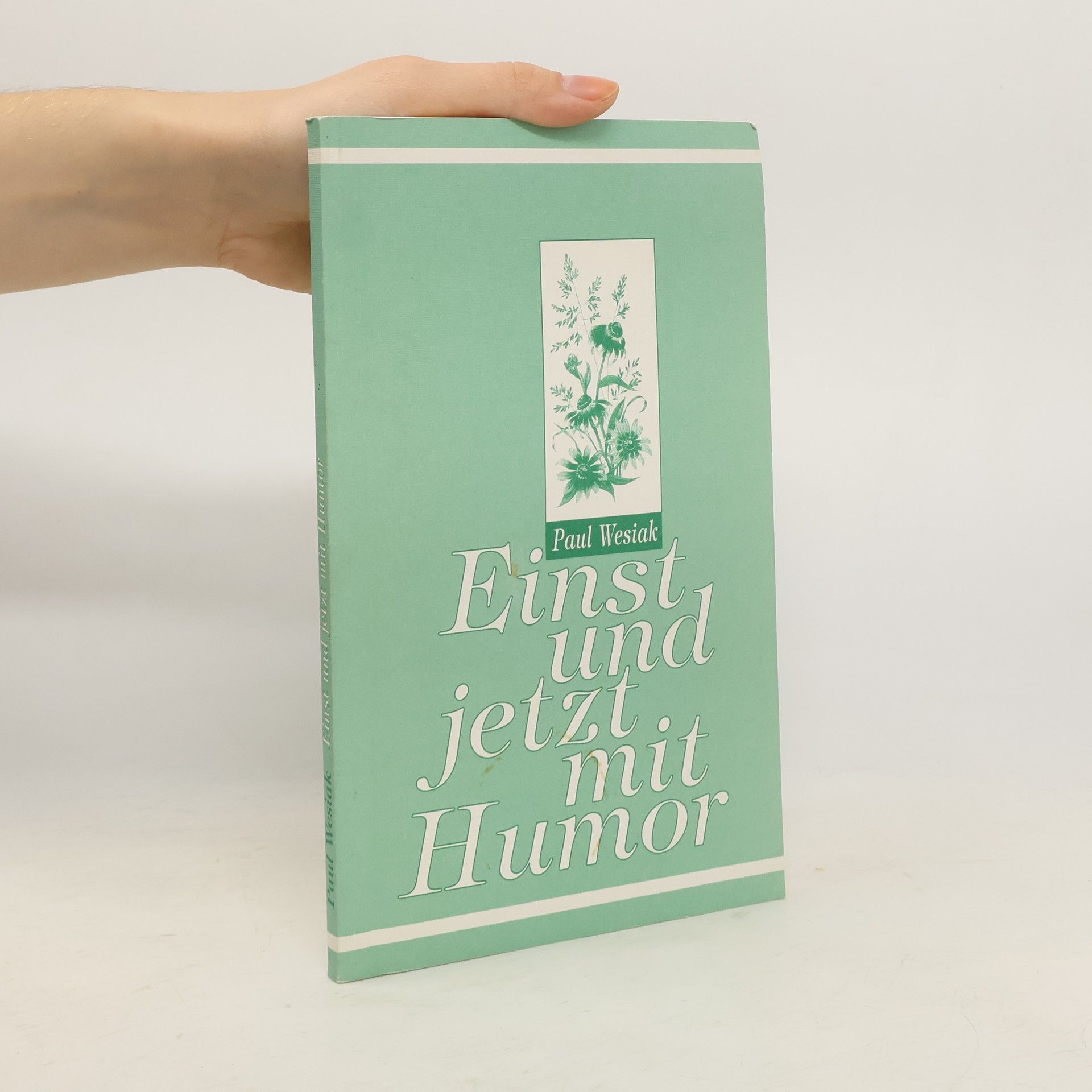 Paul Wesiak Einst und jetzt mit Humor