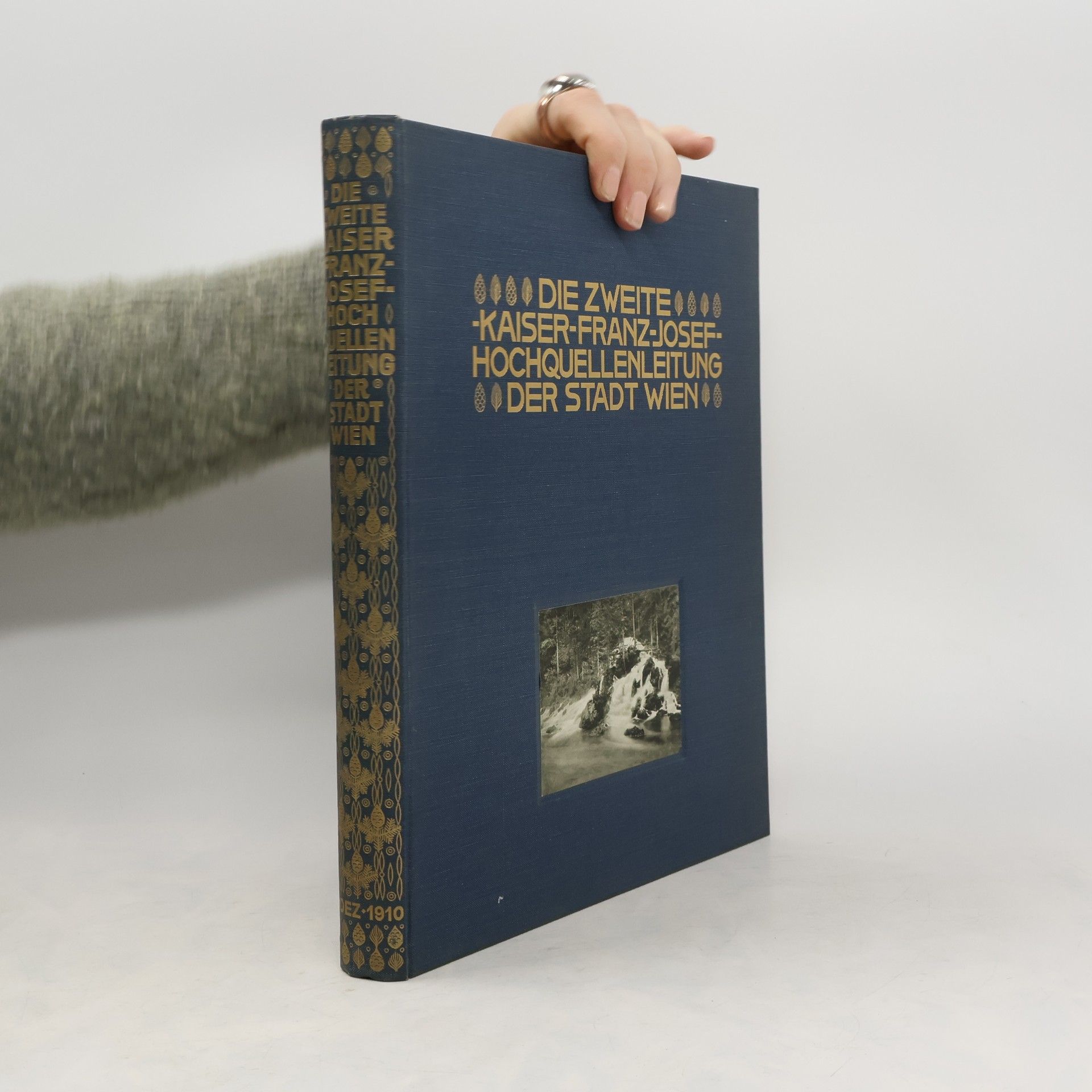 Autorenkollektiv Die Zweite Kaiser-Franz-Josef-Hochquellenleitung der Stadt Wien