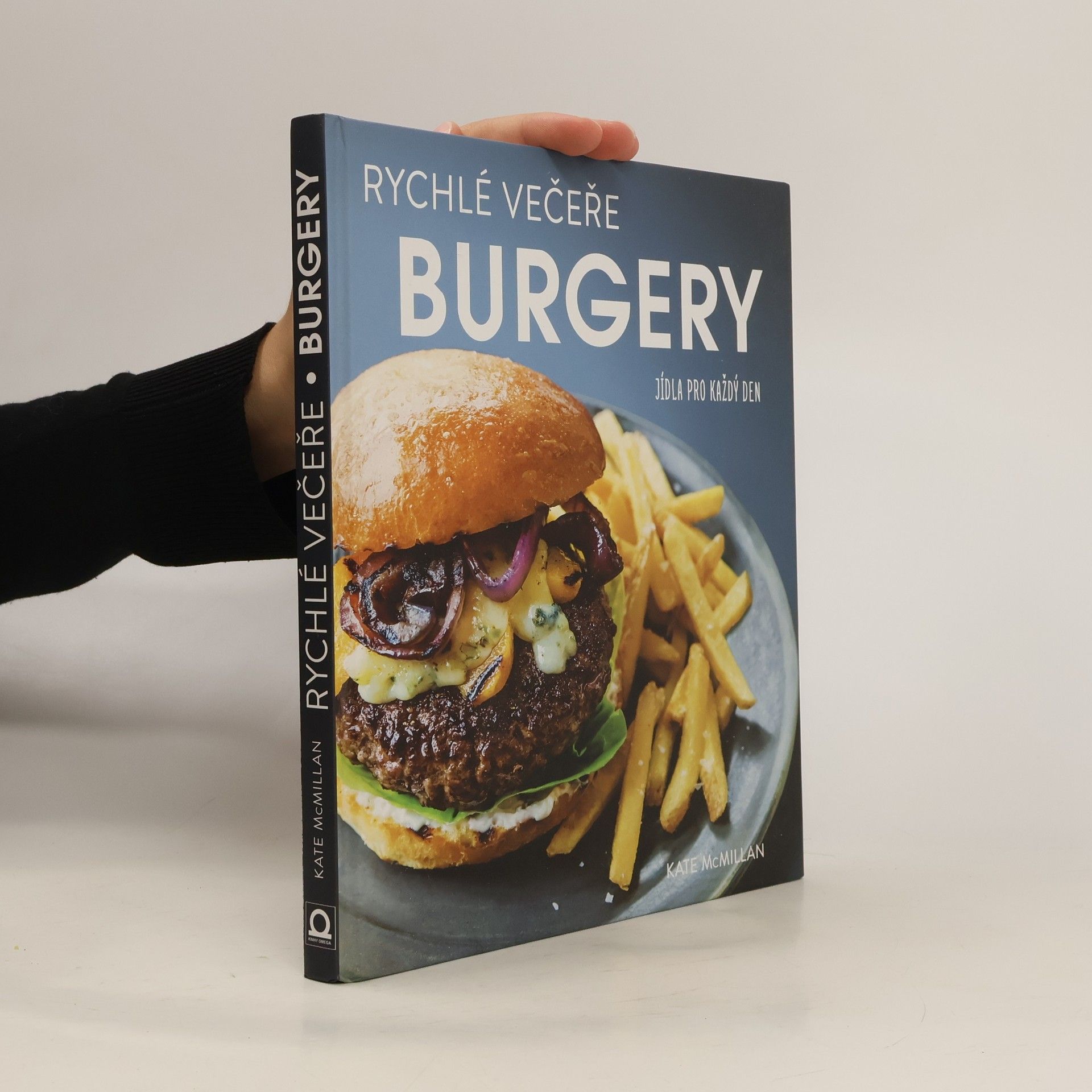 Burgery : rychlé večeře : jídla pro každý den