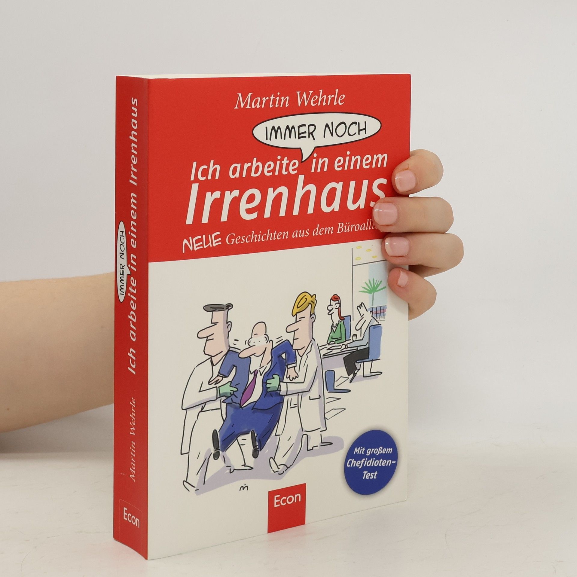 Martin Wehrle Ich arbeite immer noch in einem Irrenhaus