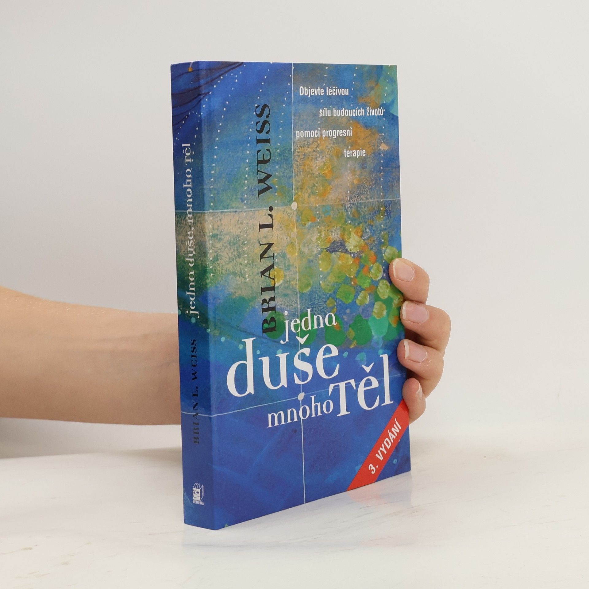 Brian L. Weiss Jedna duše, mnoho těl