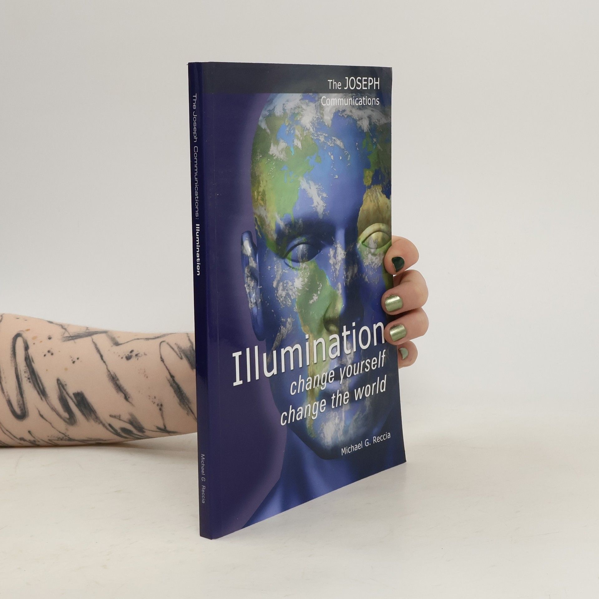 Michael G. Reccia The Joseph Communications: Illumination