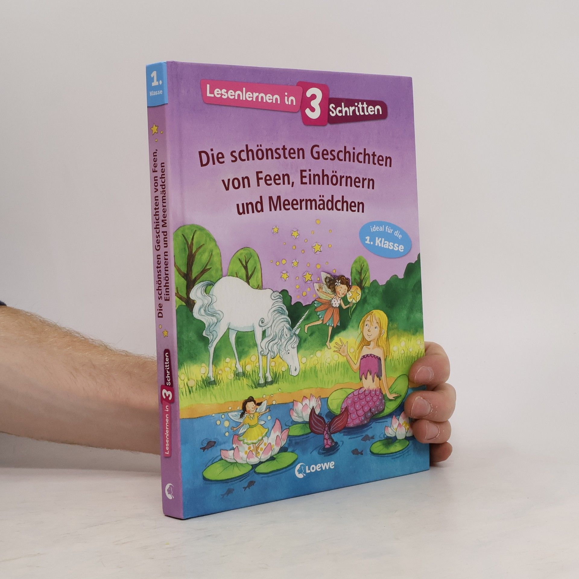 Autorenkollektiv Die schönsten Geschichten von Feen, Einhörnern und Meermädchen