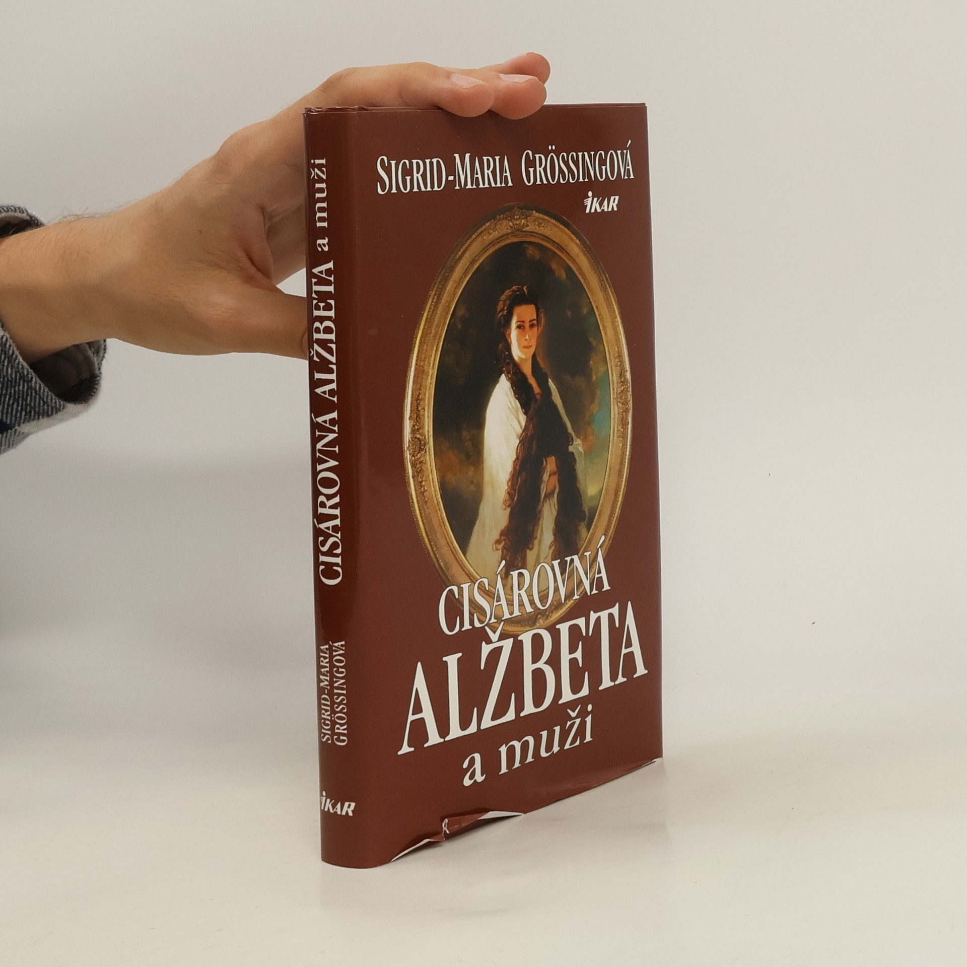Sigrid Maria Größing Cisárovná Alžbeta a muži