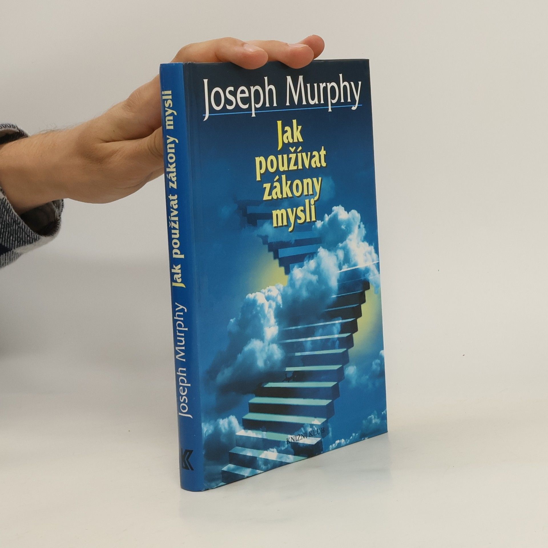 Joseph Murphy Jak používat zákony mysli