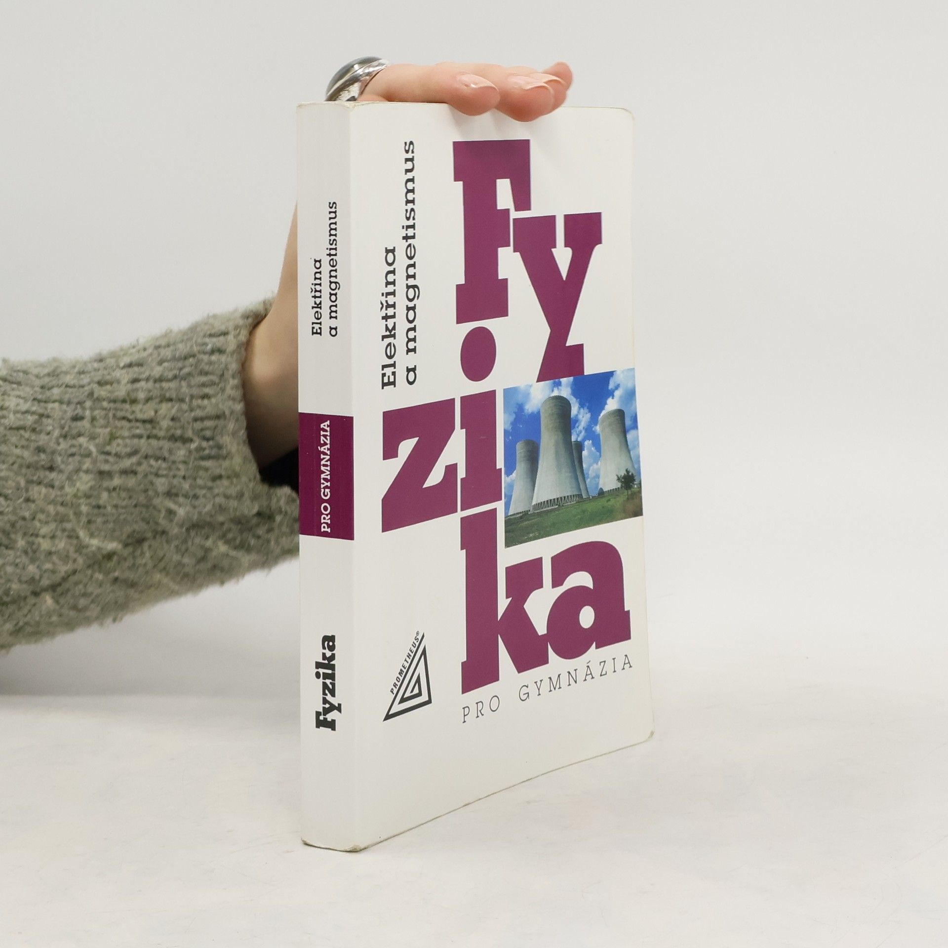 Fyzika pro gymnázia. Elektřina a magnetismus