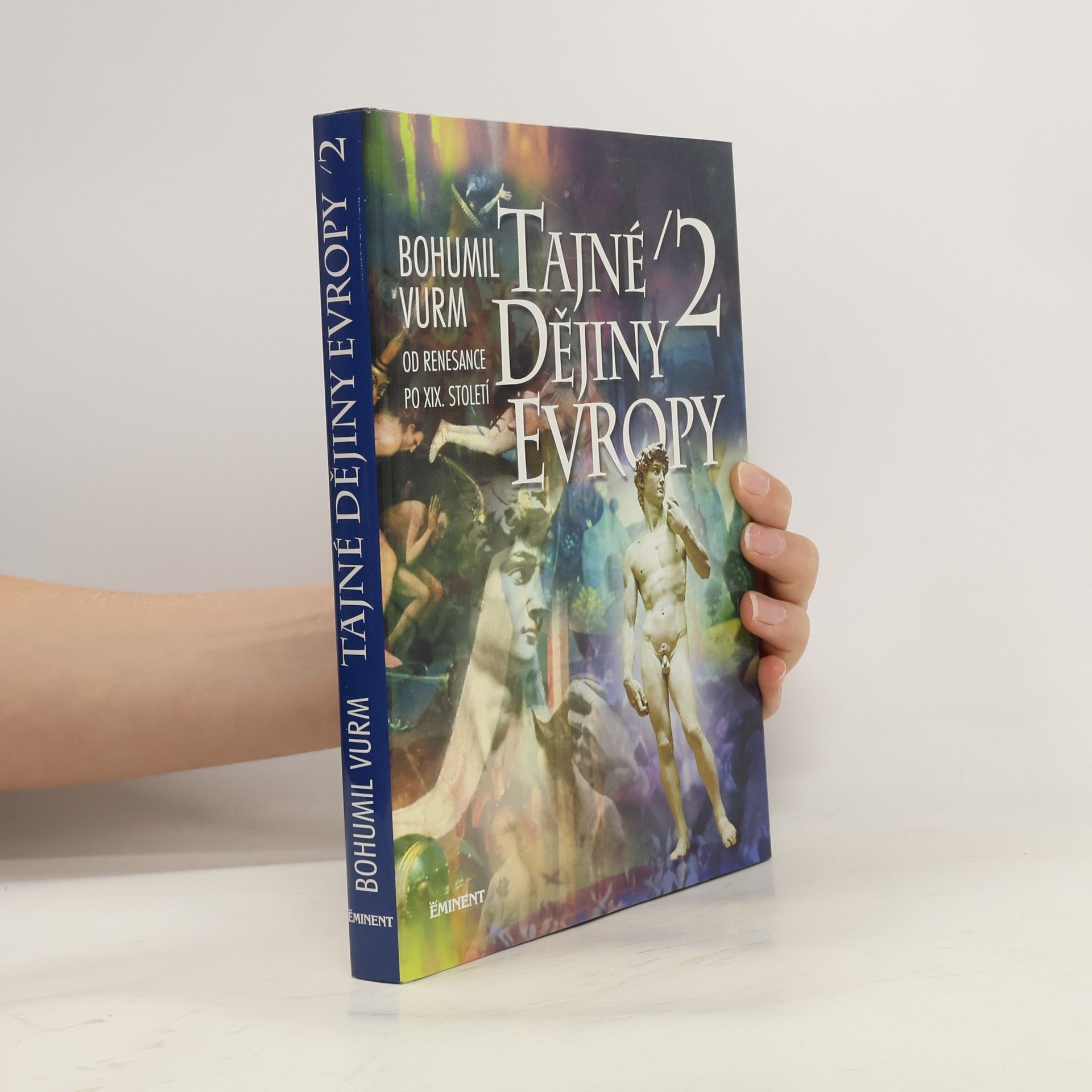 Bohumil Vurm Tajné dějiny Evropy (2. díl)