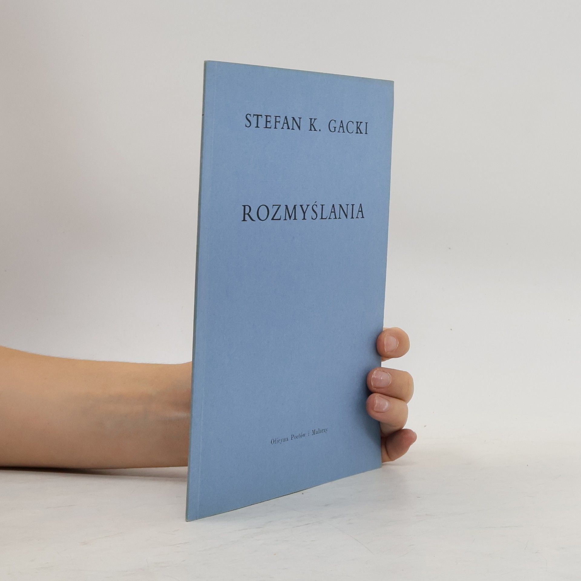 Stefan K. Gacki Rozmyślania