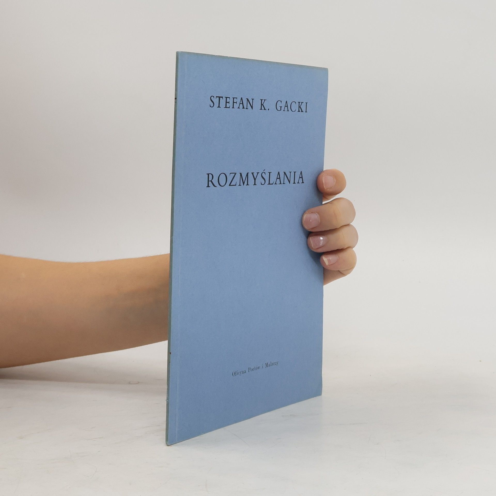 Stefan K. Gacki Rozmyślania