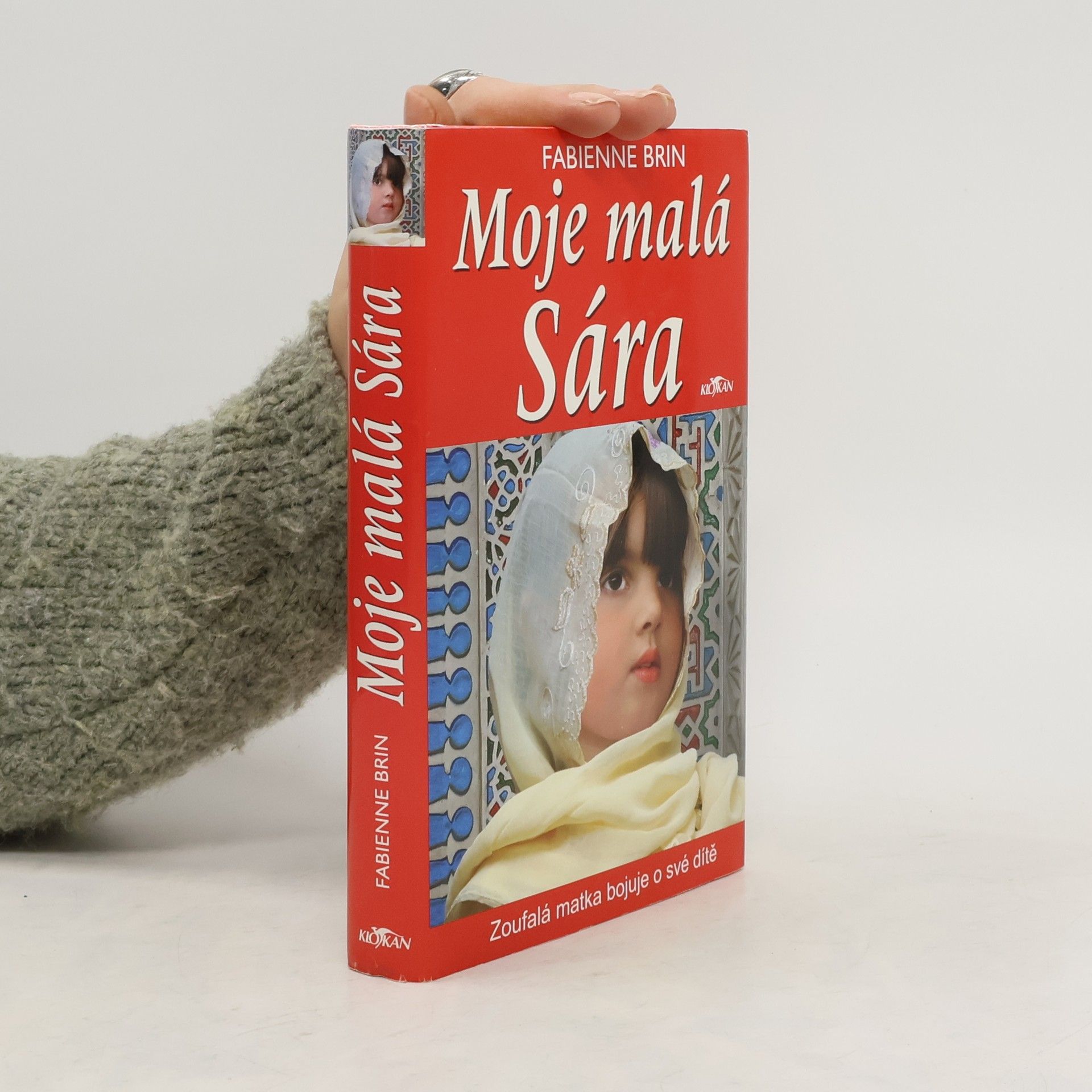 Brin Fabienne Moje malá Sára: Zoufalá matka bojuje o své dítě