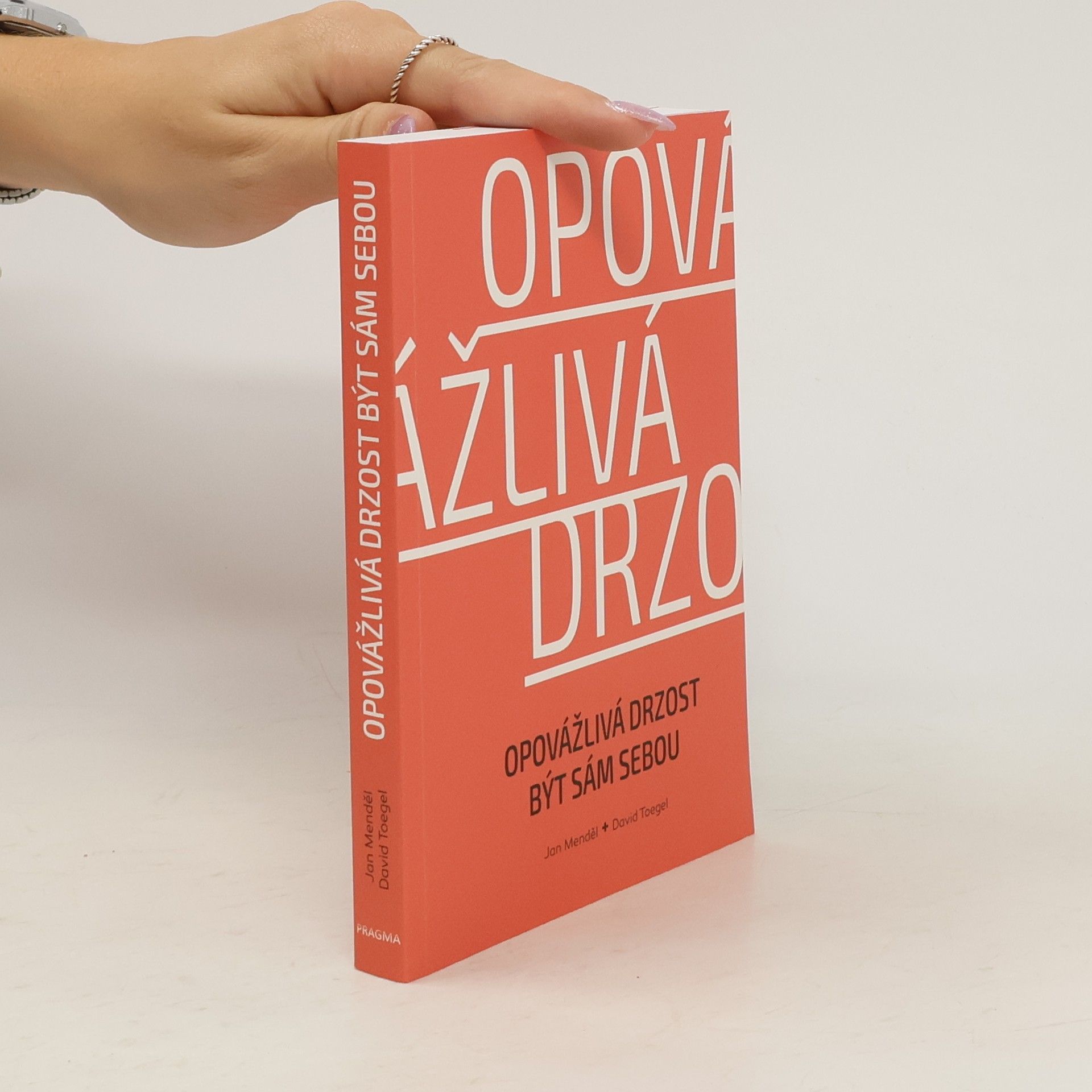 Opovážlivá drzost být sám sebou