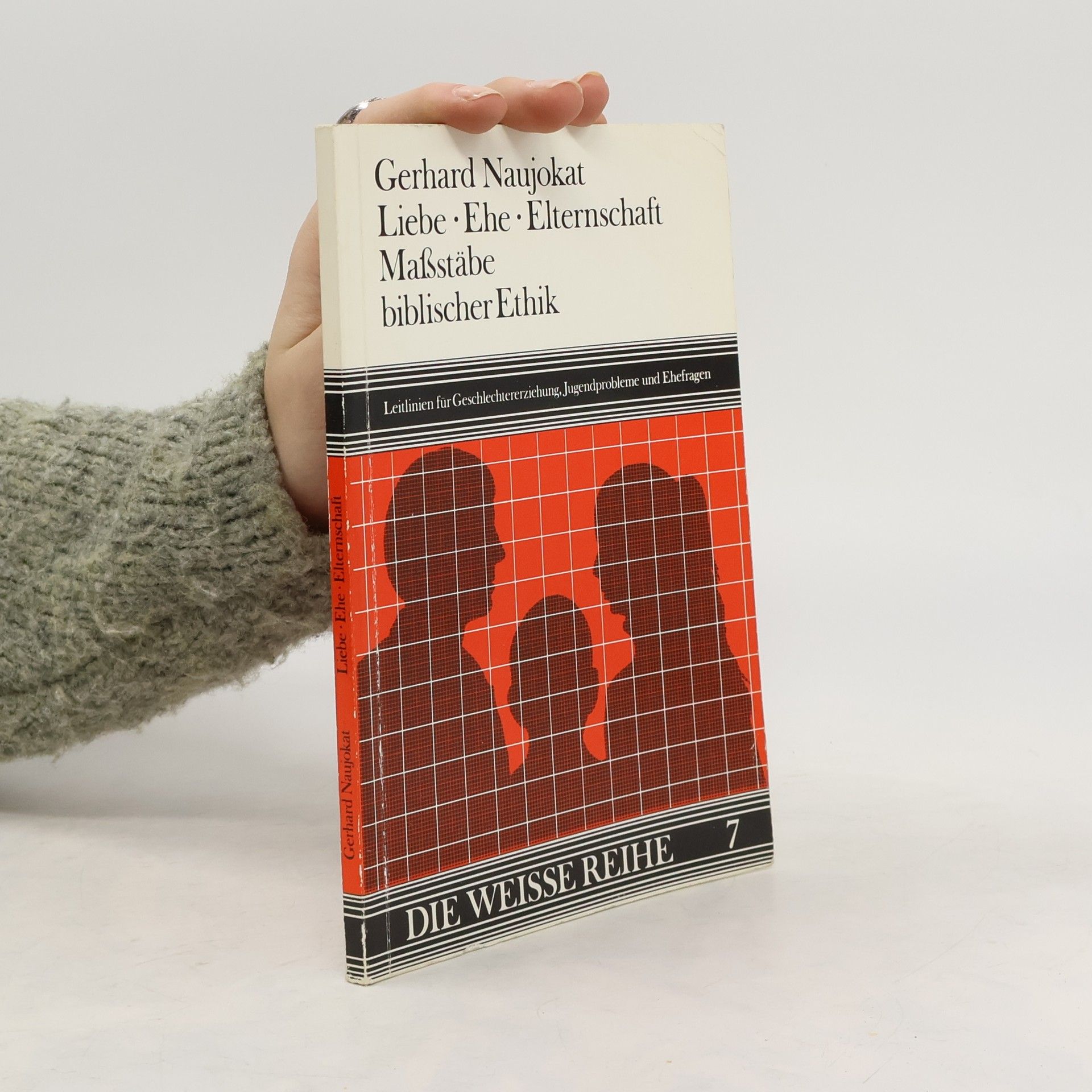 Liebe, Ehe, Elternschaft