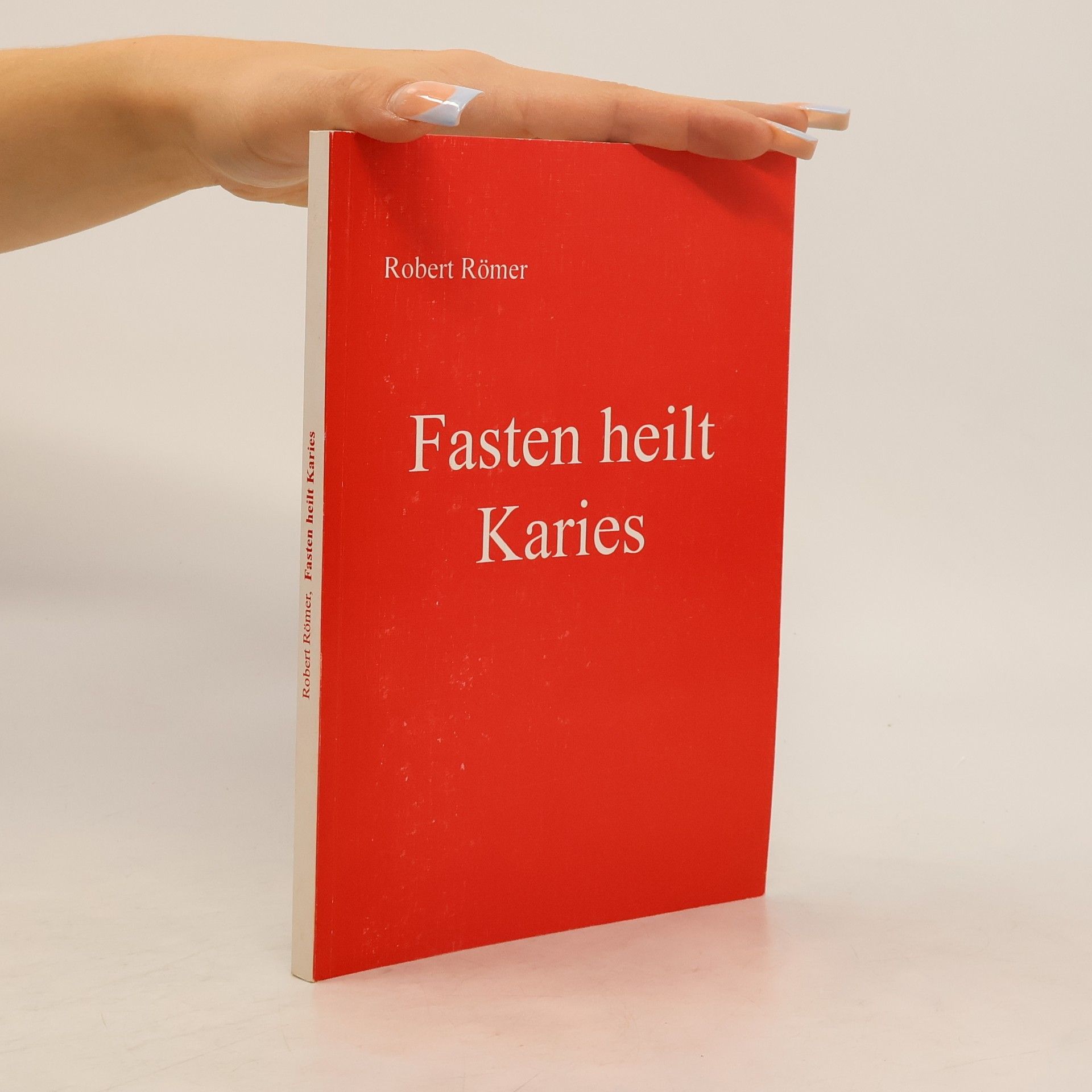 Robert Römer Fasten heilt Karies