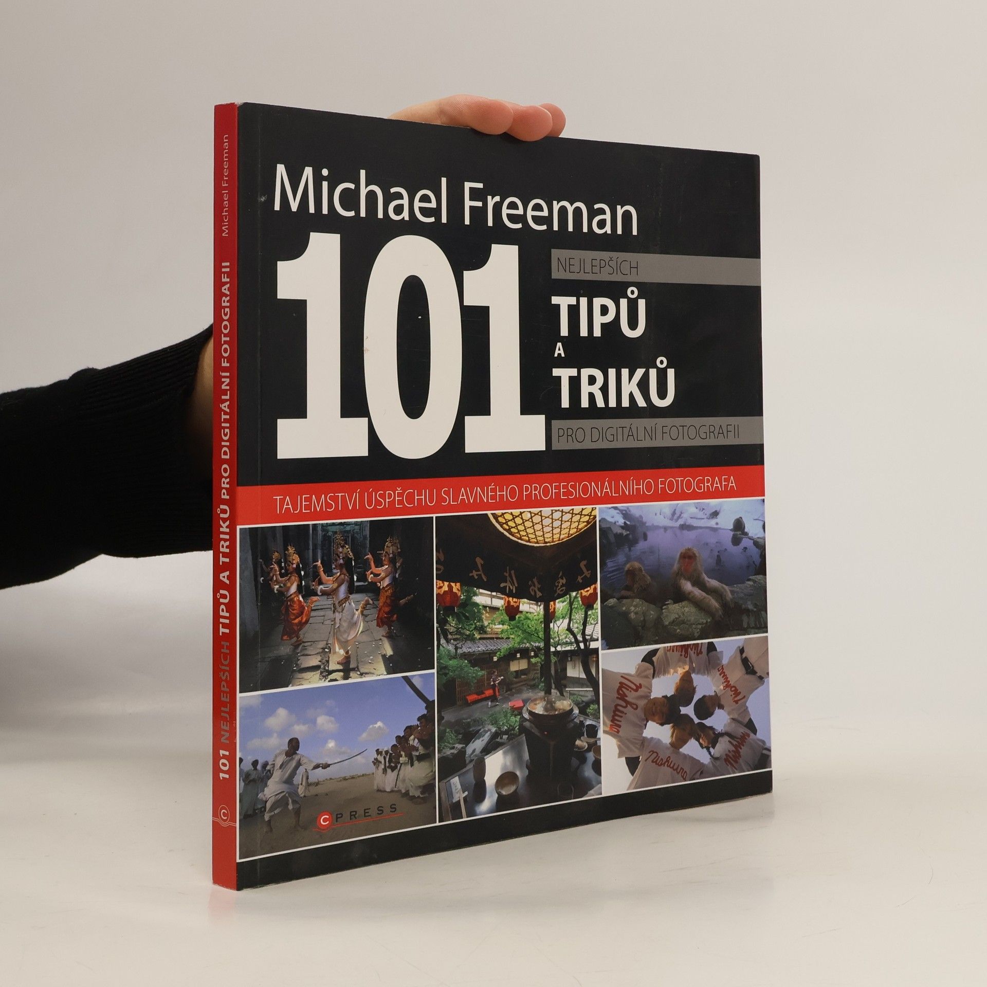 Michael Freeman 101 nejlepších tipů a triků pro digitální fotografii