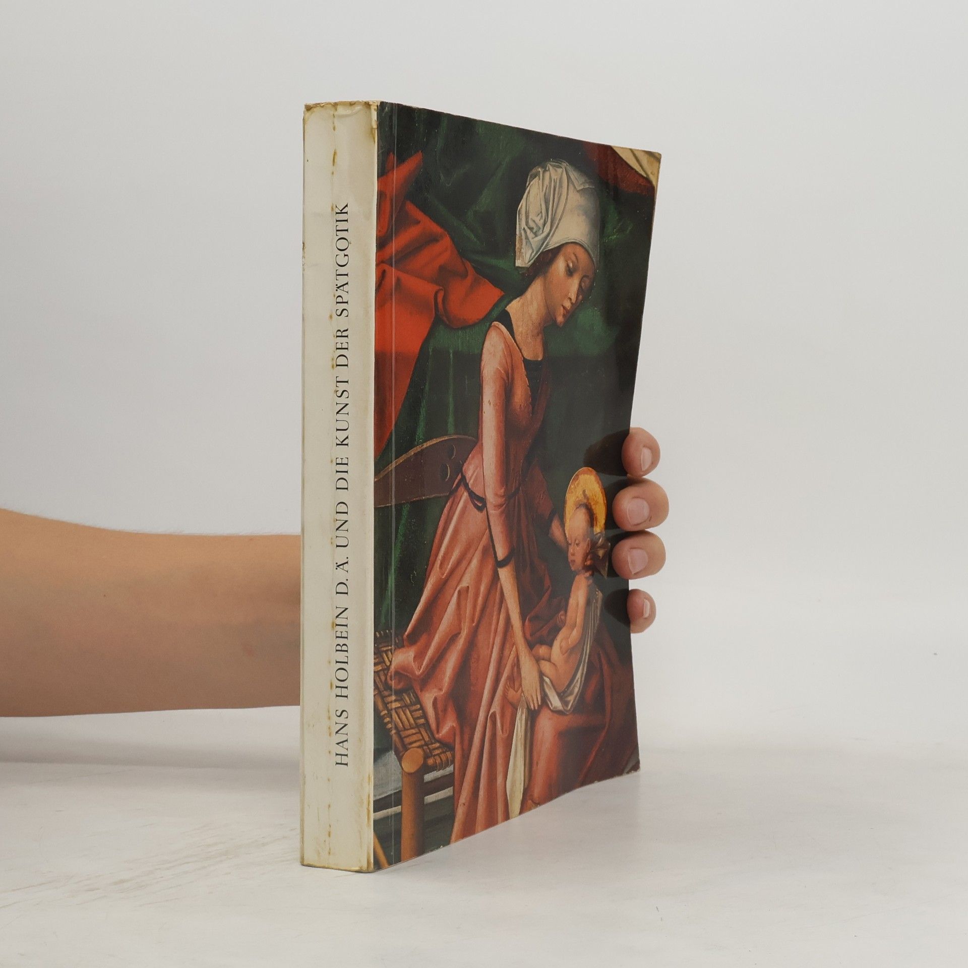 Hans Holbein der Jüngere Hans Holbein der Ältere und die Kunst der Spätgotik