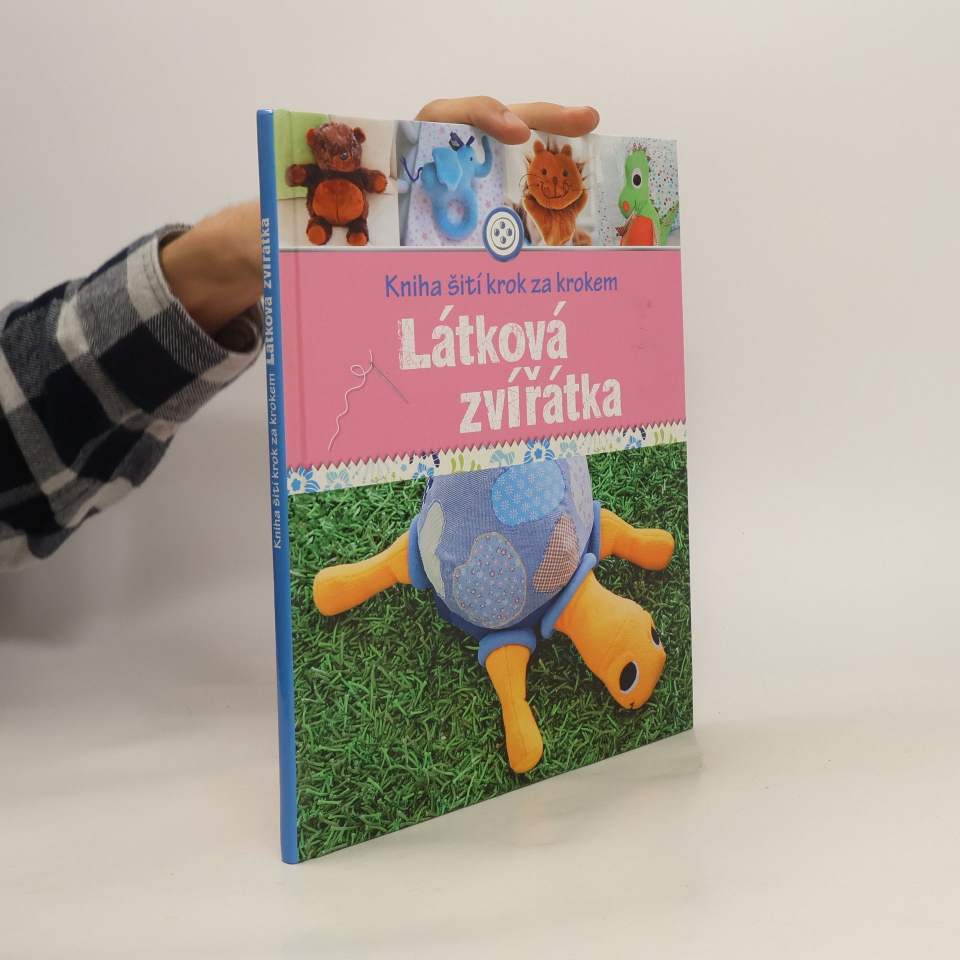 Kniha šití krok za krokem. Látková zvířátka