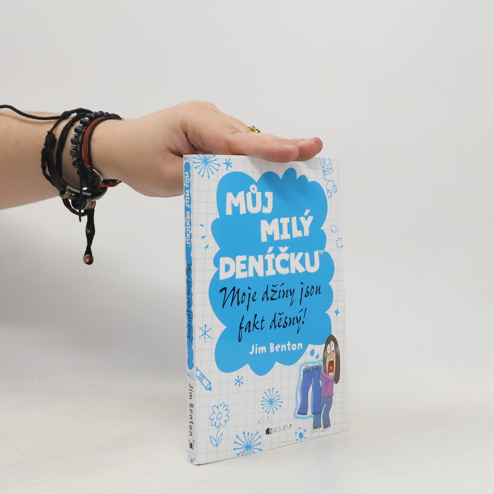 Jim Benton Můj milý deníčku. Moje džíny jsou fakt děsný!