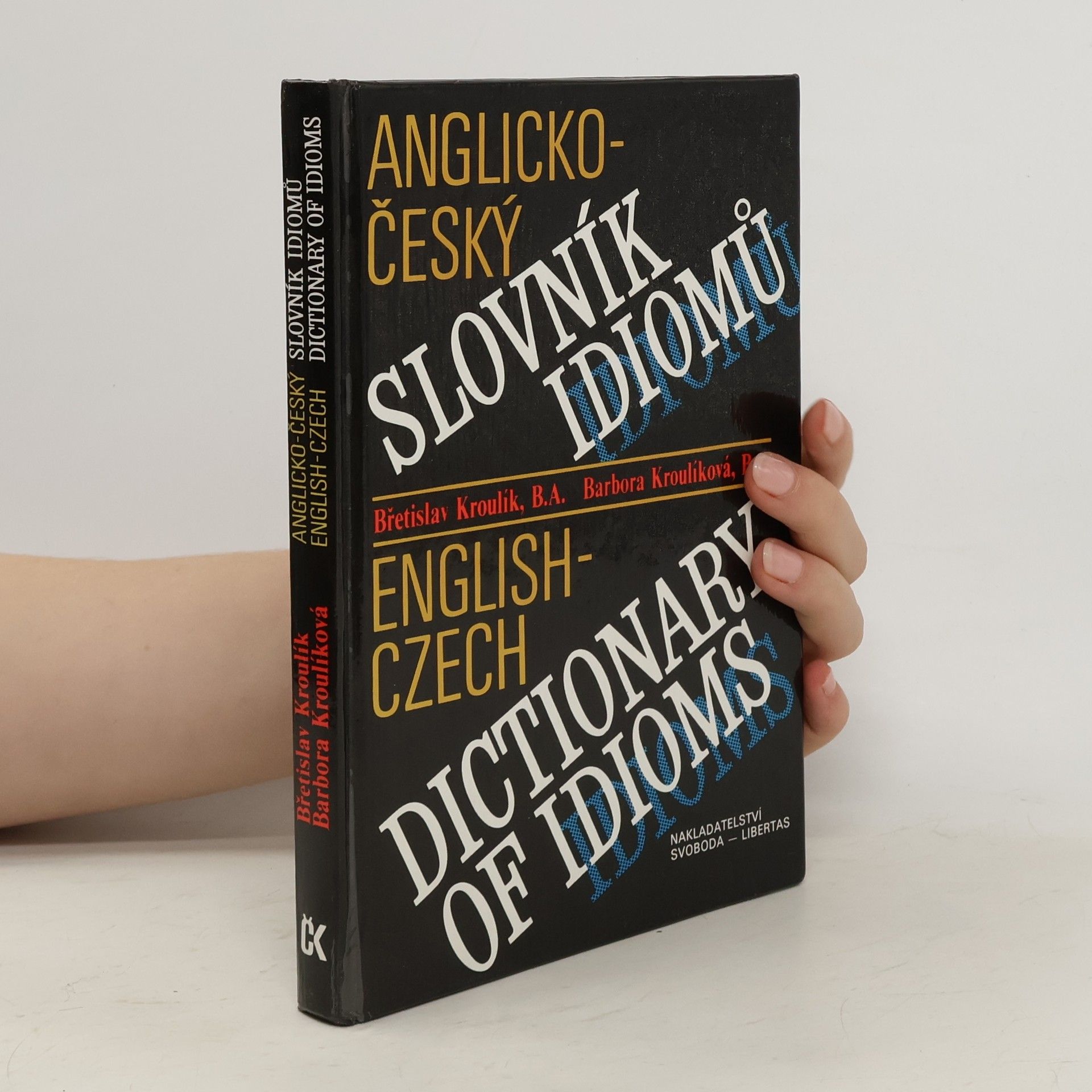 Anglicko-český slovník idiomů. English-Czech Dictionary of Idioms