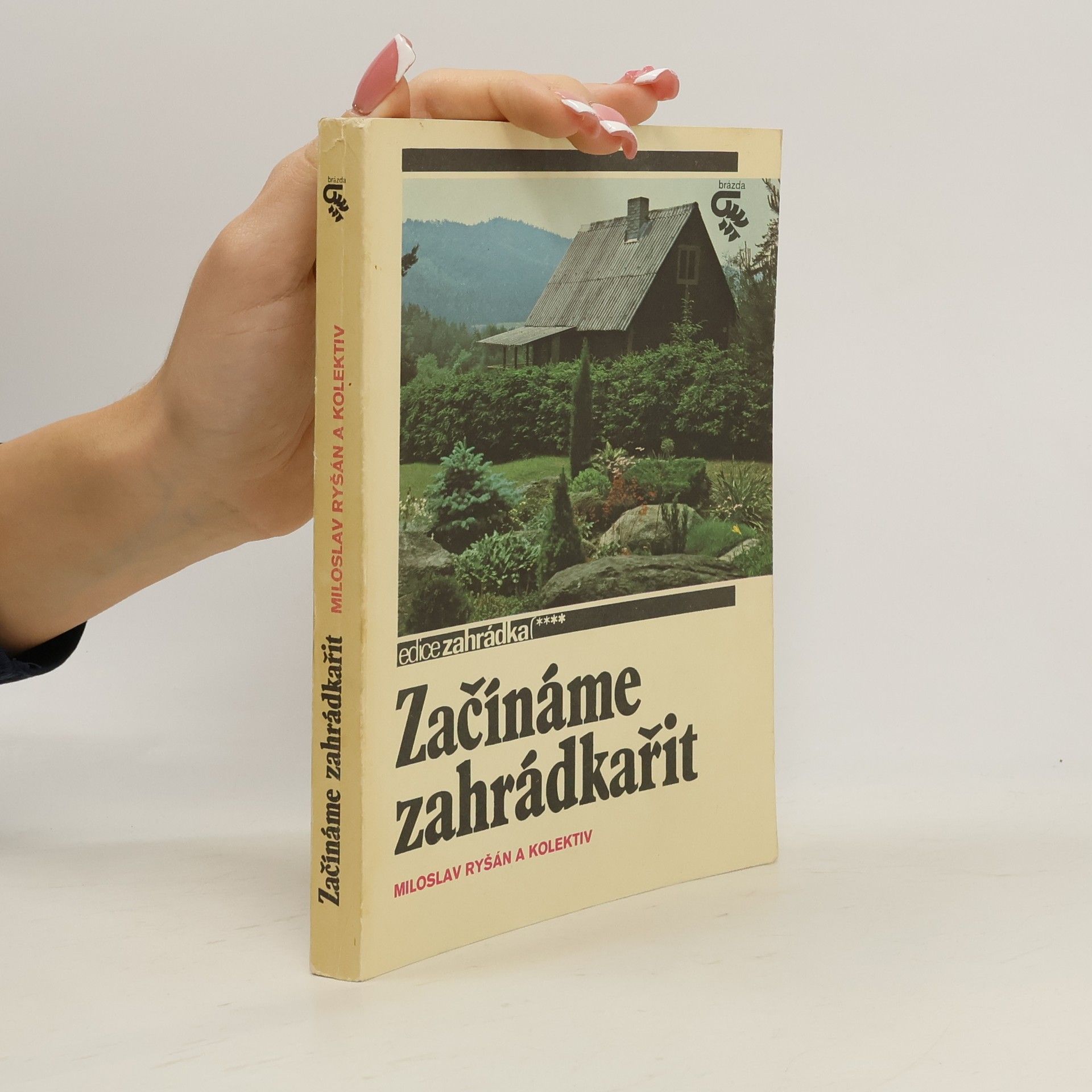 Miloslav Ryšán Začínáme zahrádkařit