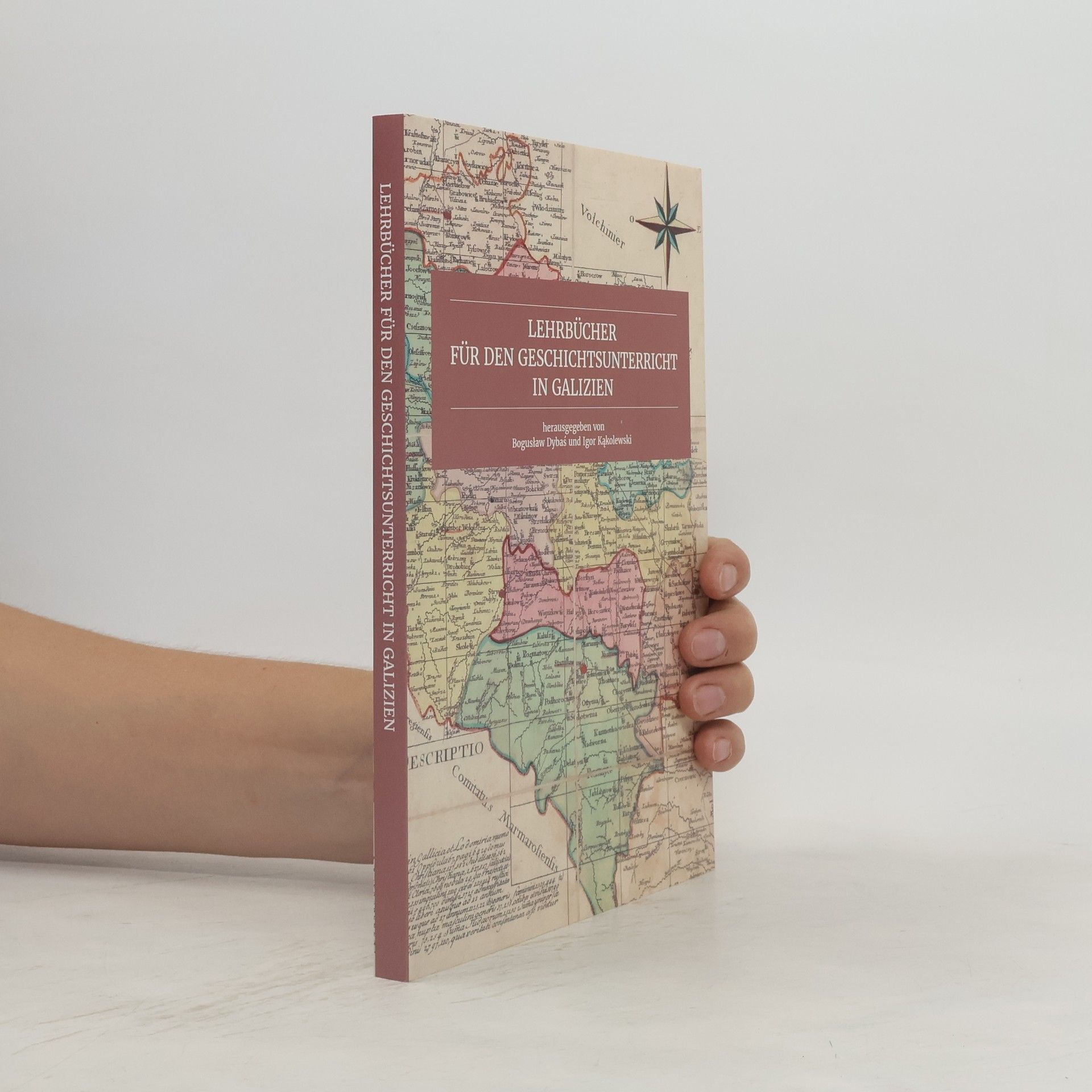 Boguslaw Dybas Lehrbücher für den Geschichtsunterricht in Galizien