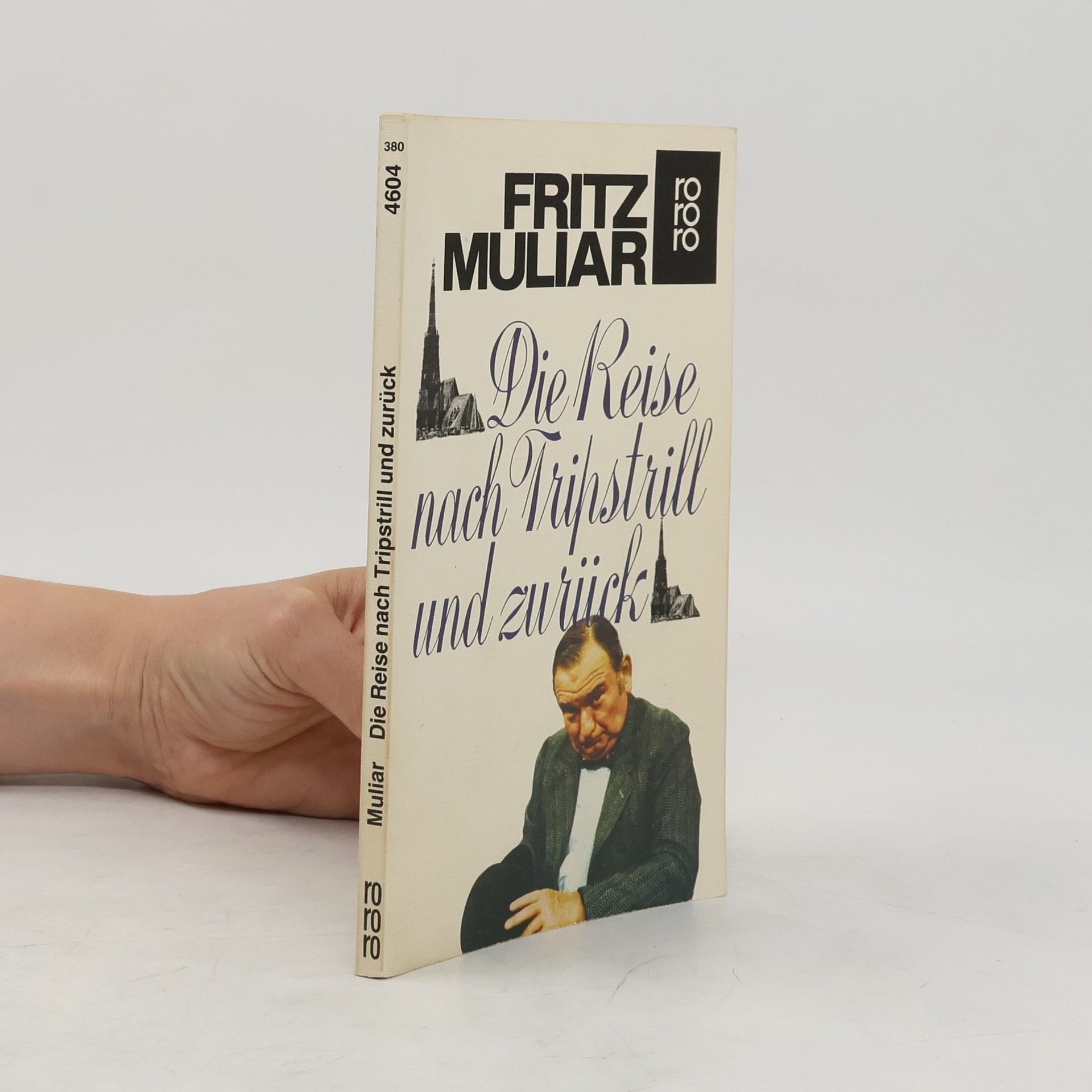 Fritz Muliar Die Reise nach Tripsdrill und zurück