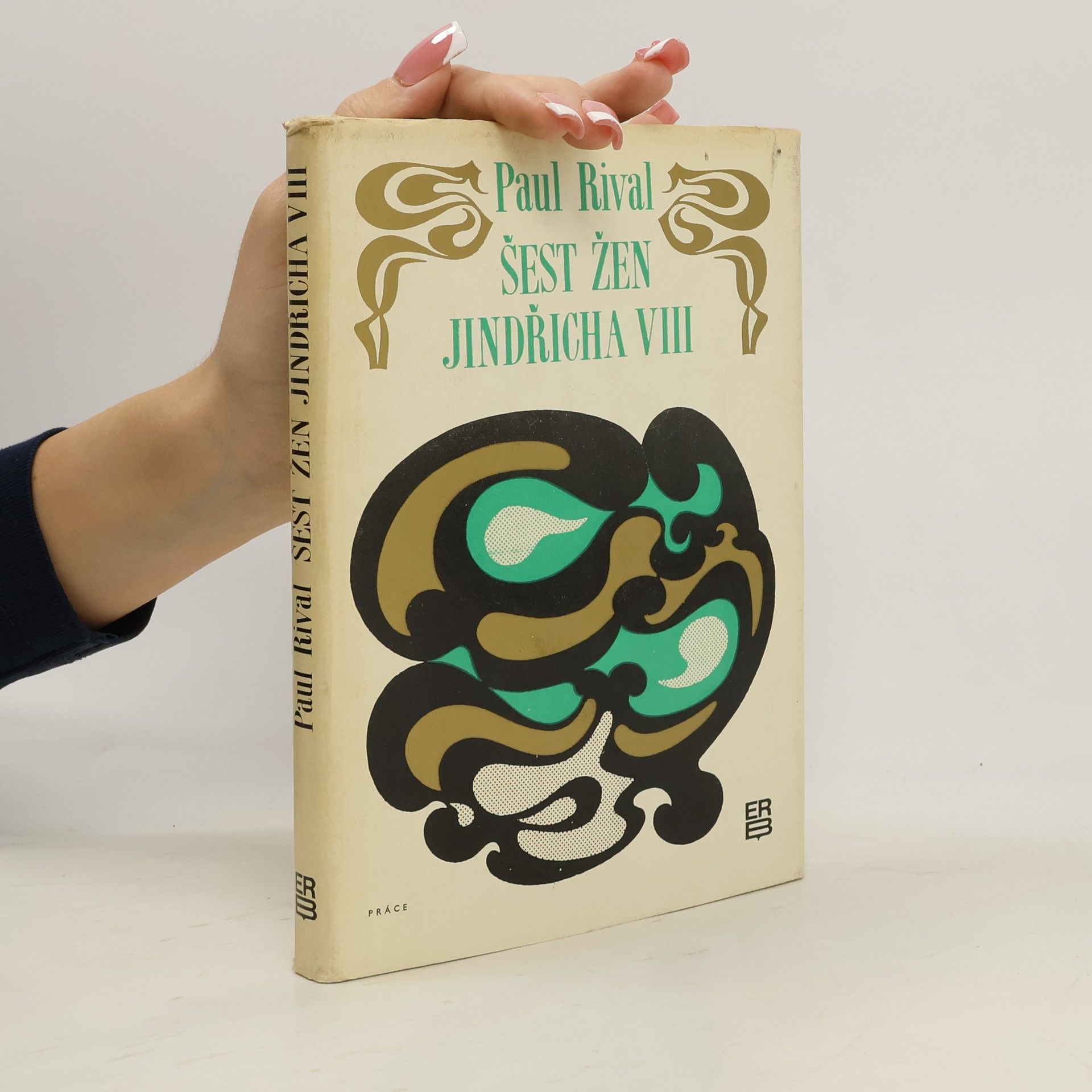 Paul Rival Šest žen Jindřicha VIII.