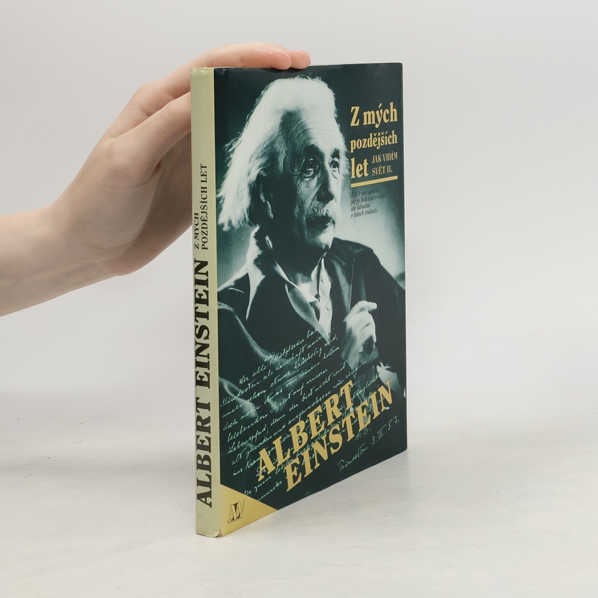 Albert Einstein Z mých pozdějších let. Jak vidím svět II.