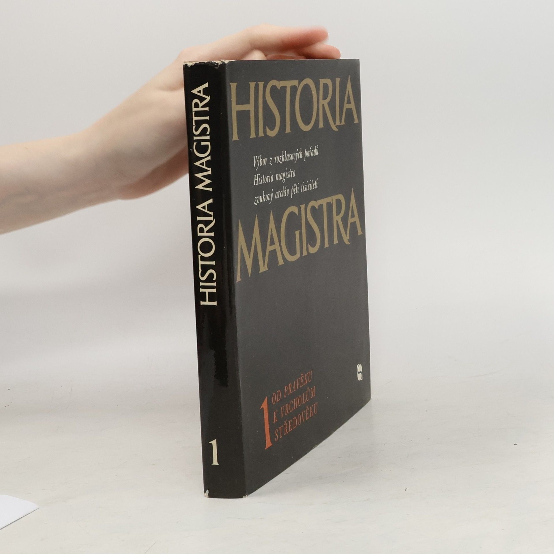 Luboš Balcar Historia magistra 1. Od pravěku k vrcholům středověku