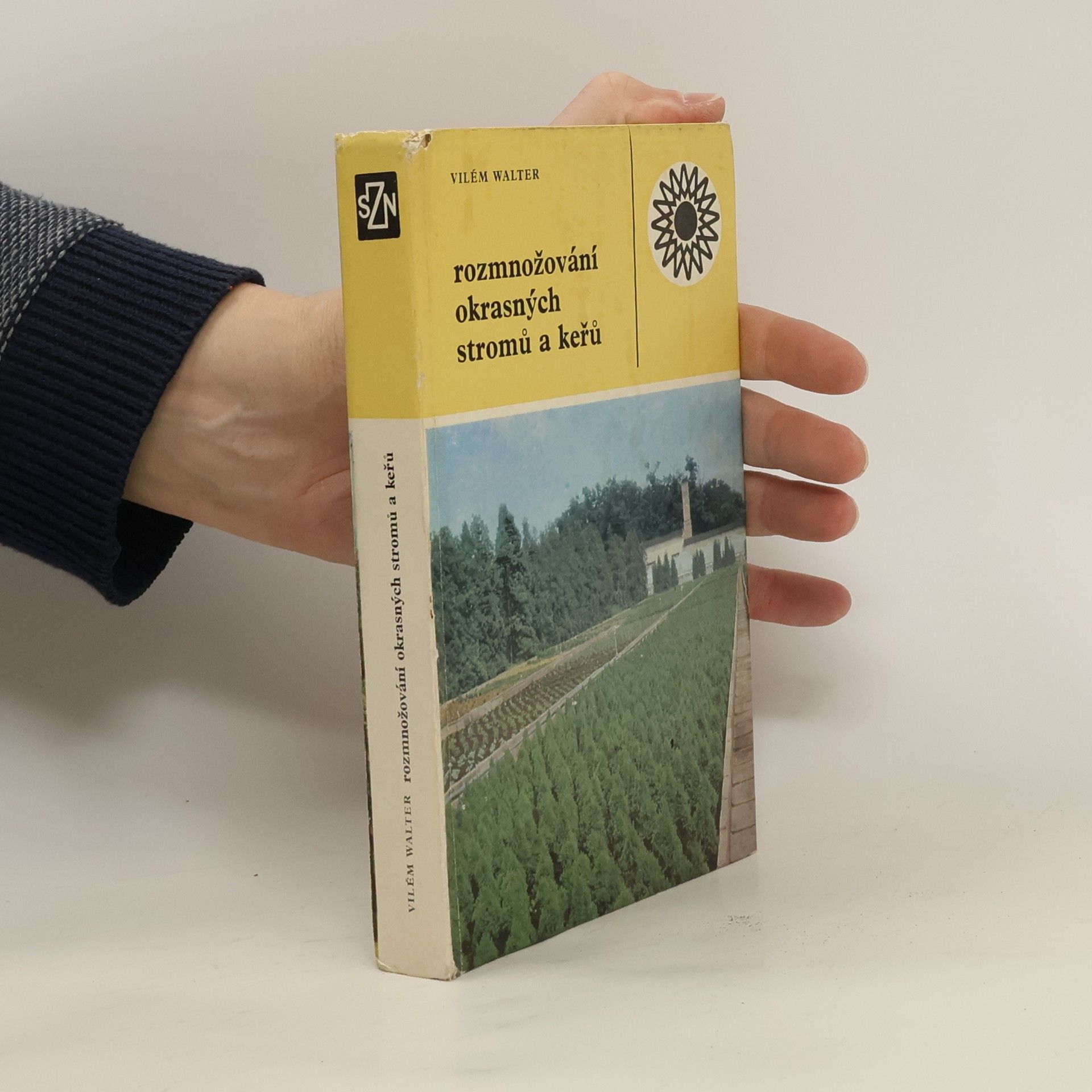 Vilém Walter Rozmnožování okrasných stromů a keřů