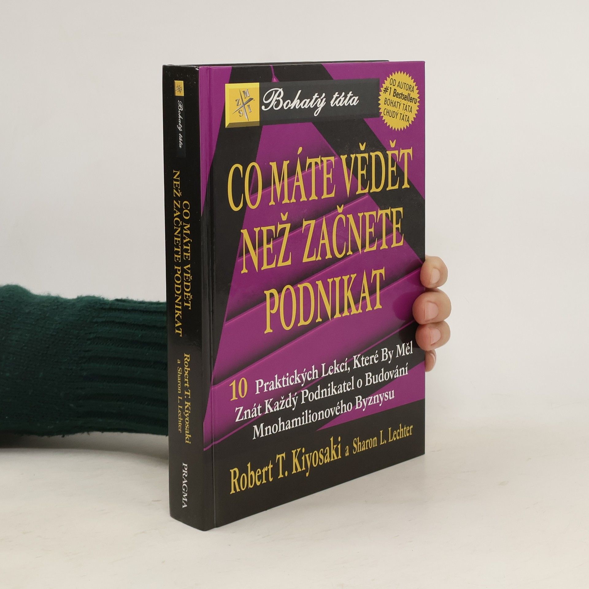 Robert Kiyosaki Co máte vědět než začnete podnikat