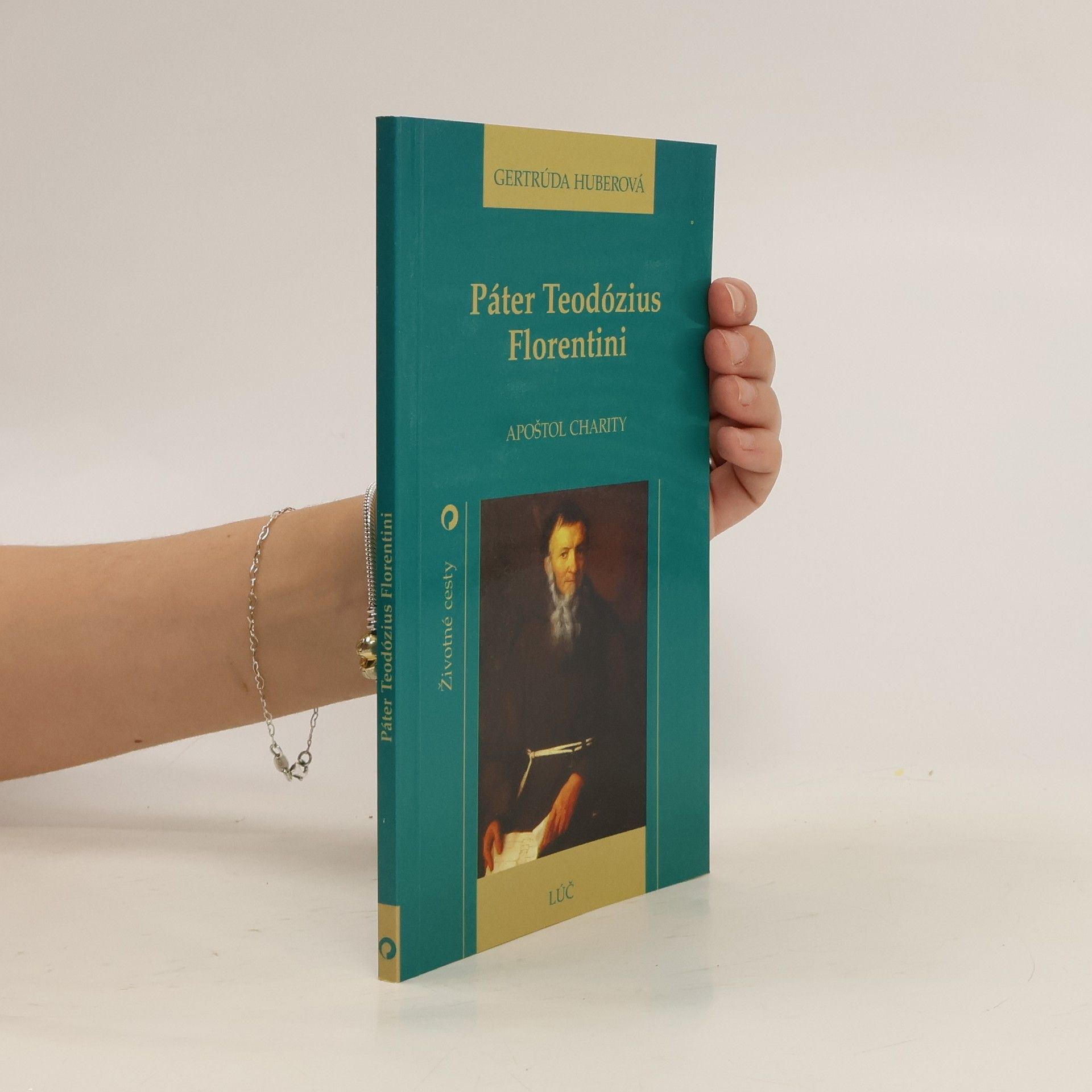 Gertrúda Huberová Páter Teodózius Florentini. Apoštol charity