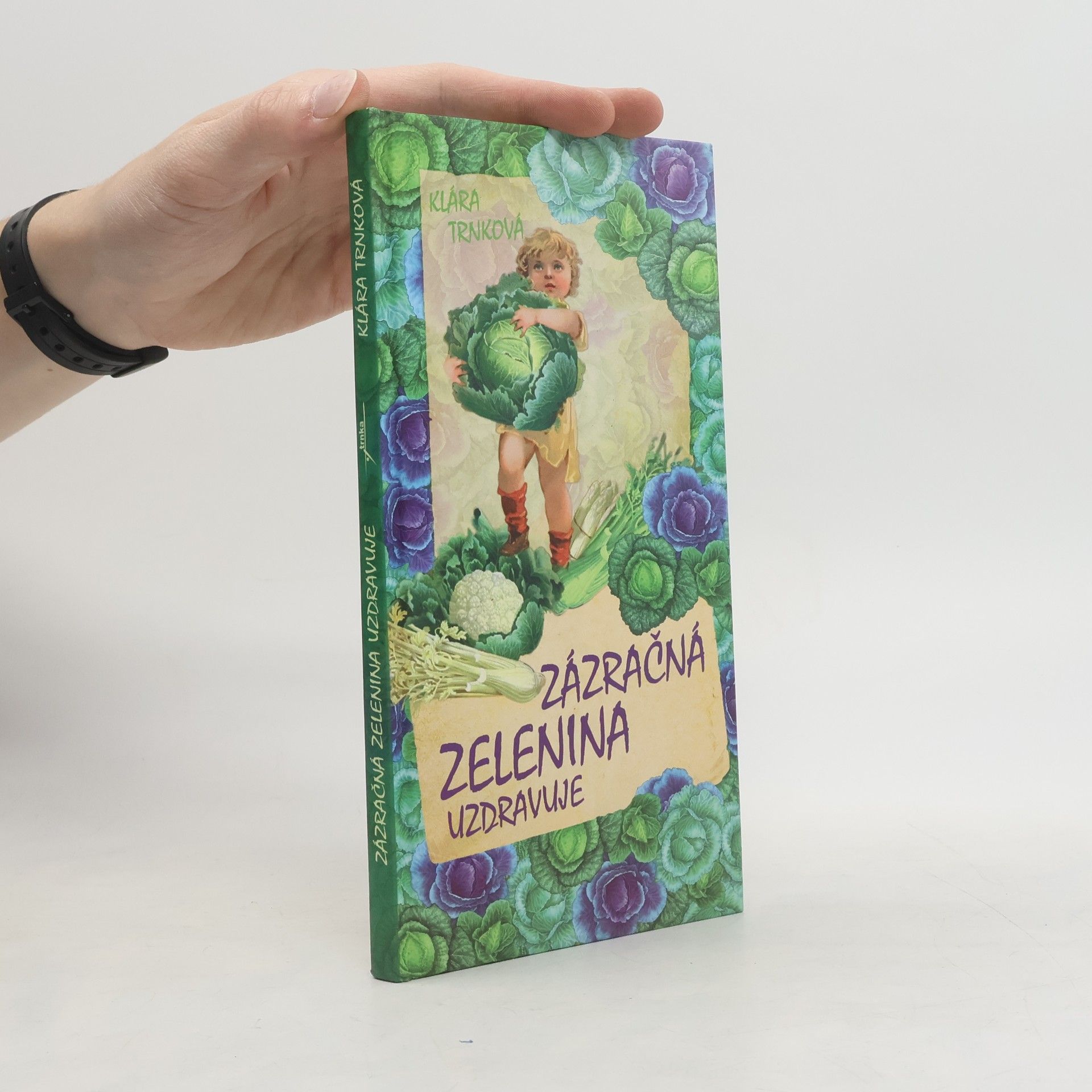 Klára Trnková Zázračná zelenina uzdravuje