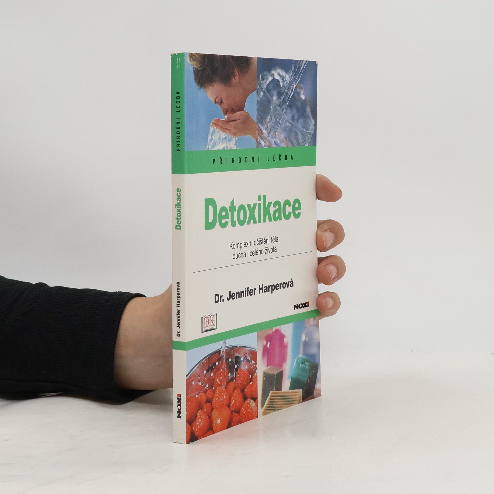 Jennifer Harper Detoxikace. Komplexní očištění těla, ducha i celého života