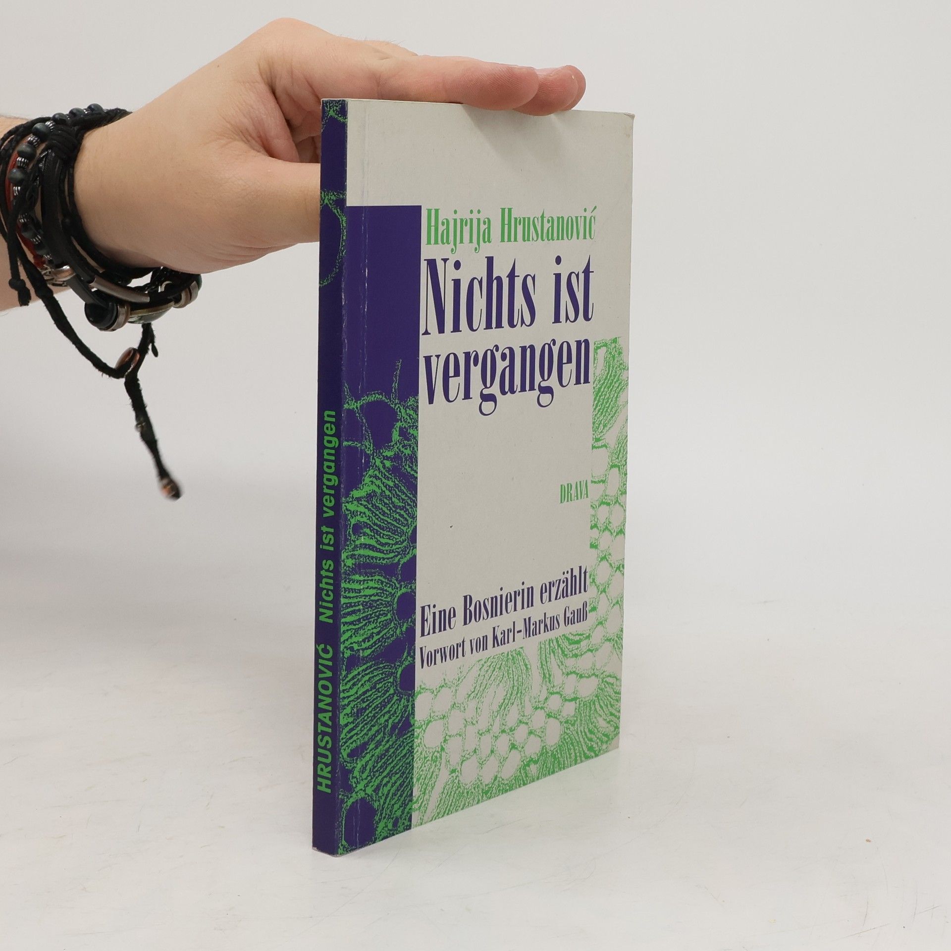Hajrija Hrustanovic Nichts ist vergangen