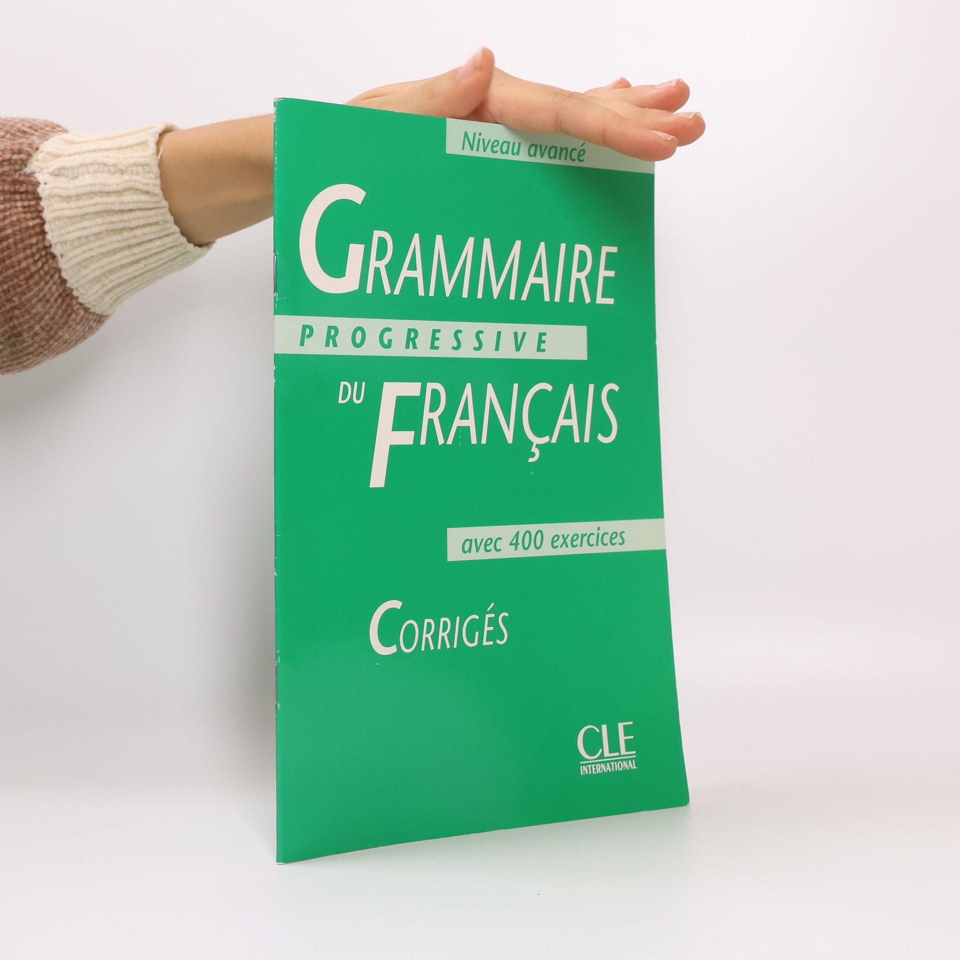 Grammaire progressive du français : niveau avancé : avec 400 exercices : corrigés