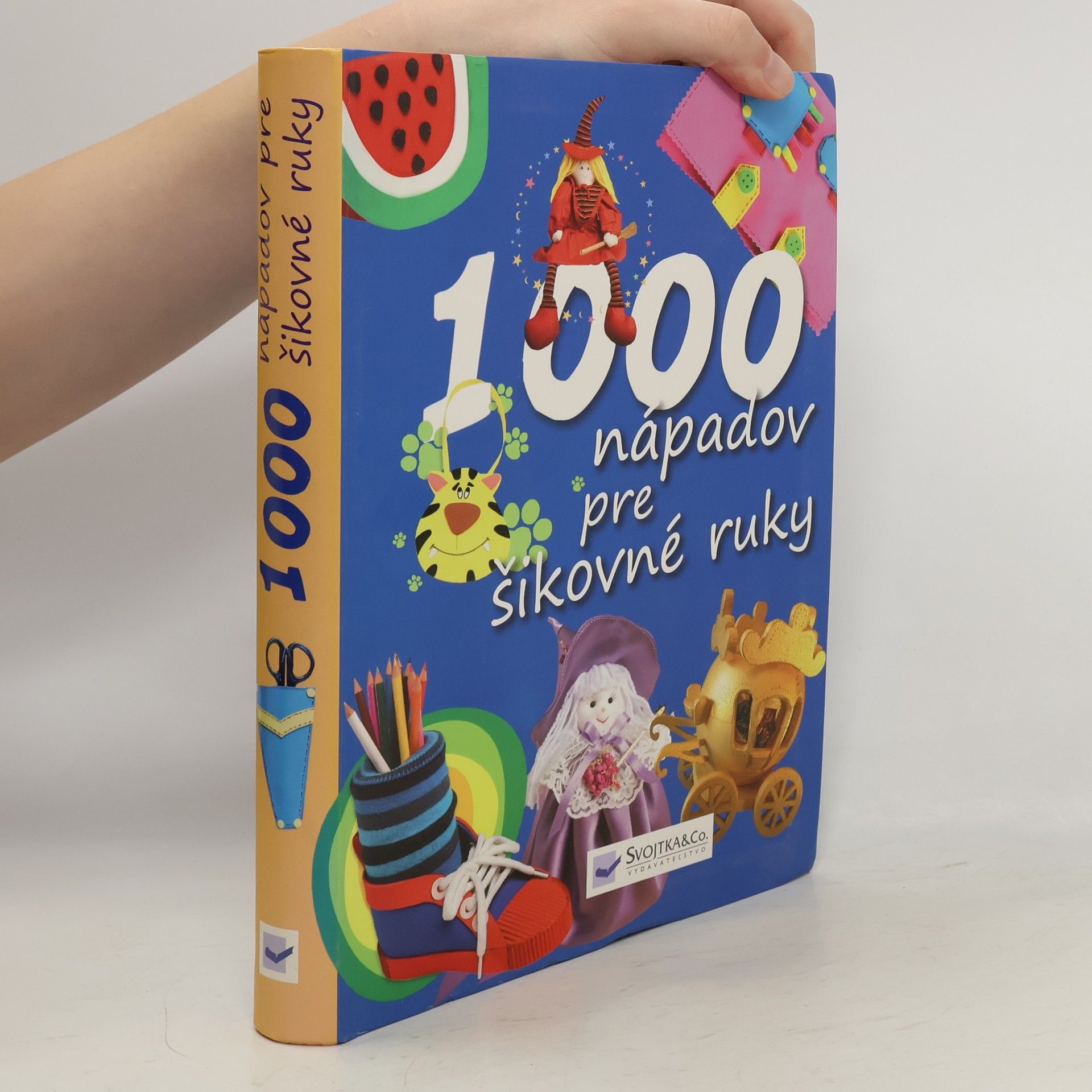 Kolektiv autorů 1000 nápadov pre šikovné ruky