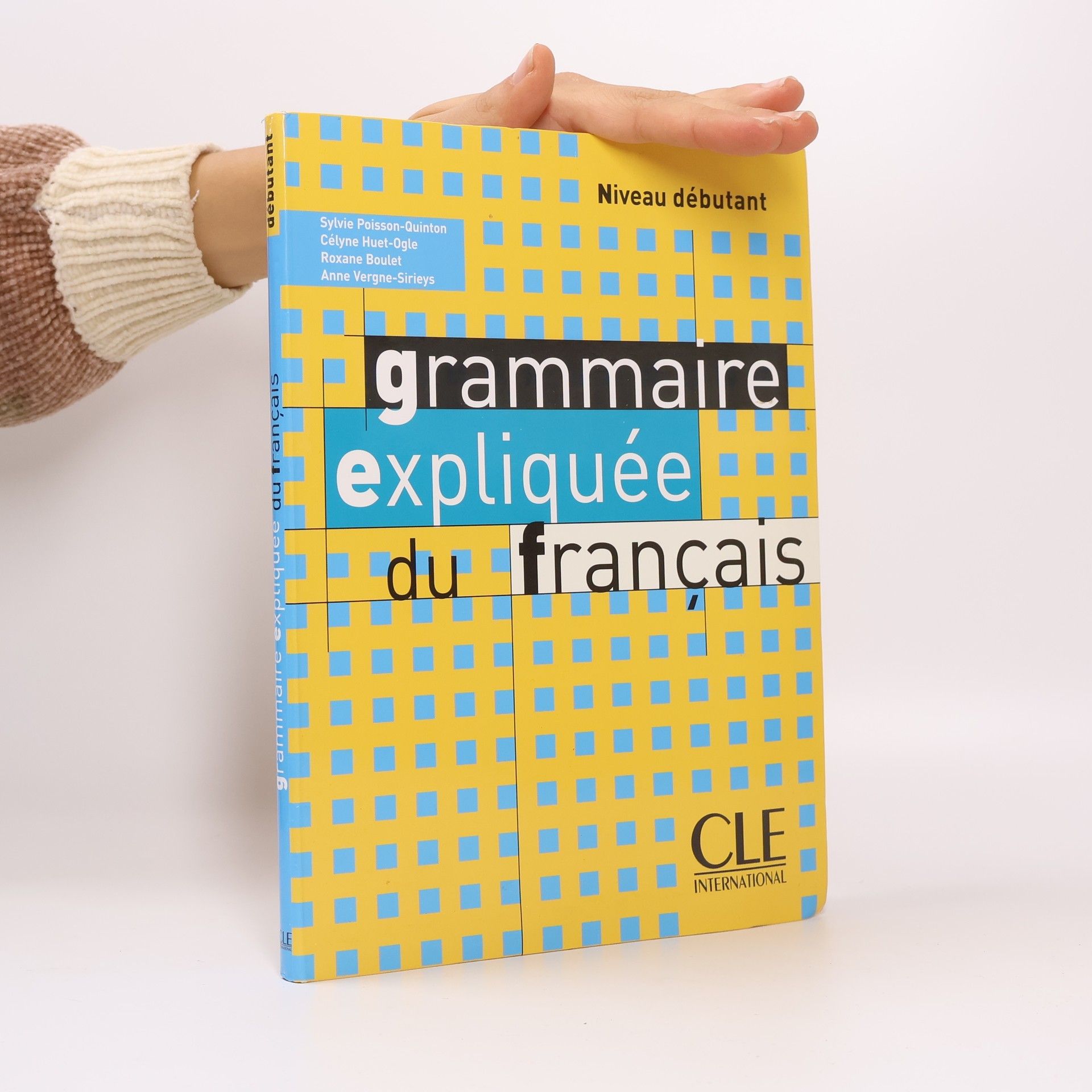 Collectif d'auteurs Grammaire expliquée du français. Niveau débutant