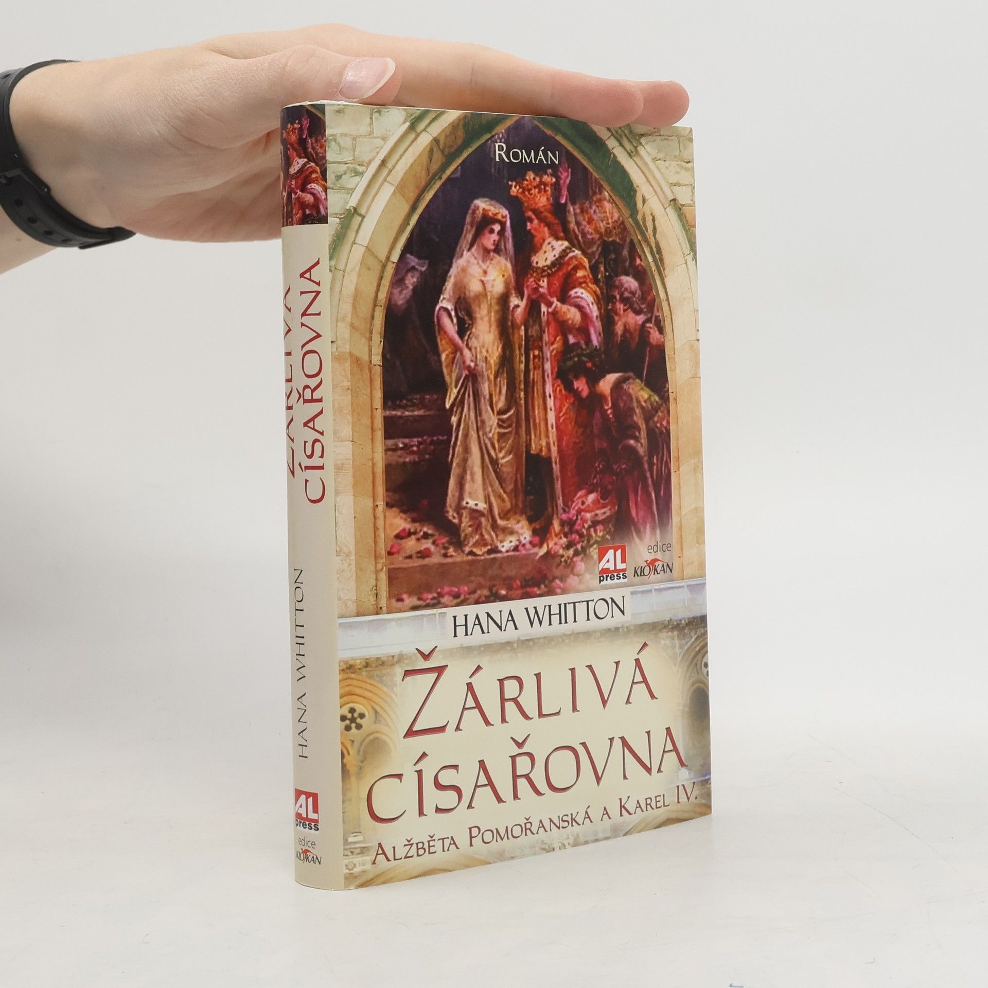 Hana Parkánová-Whitton Žárlivá císařovna. Alžběta Pomořanská a Karel IV.