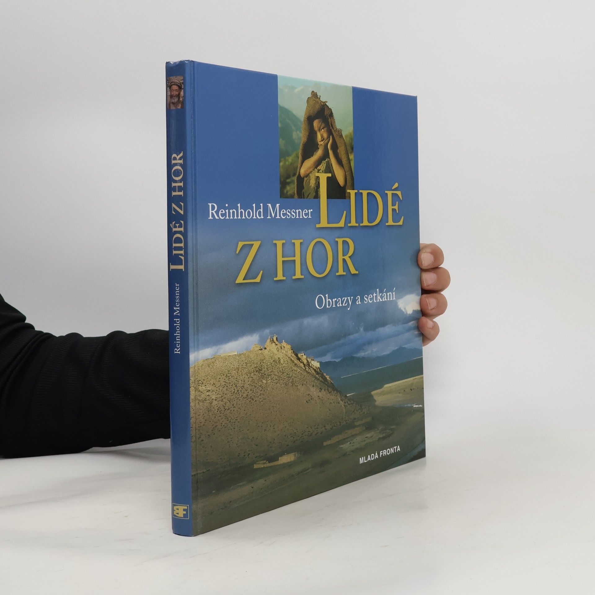 Reinhold Messner Lidé z hor. Obrazy a setkání