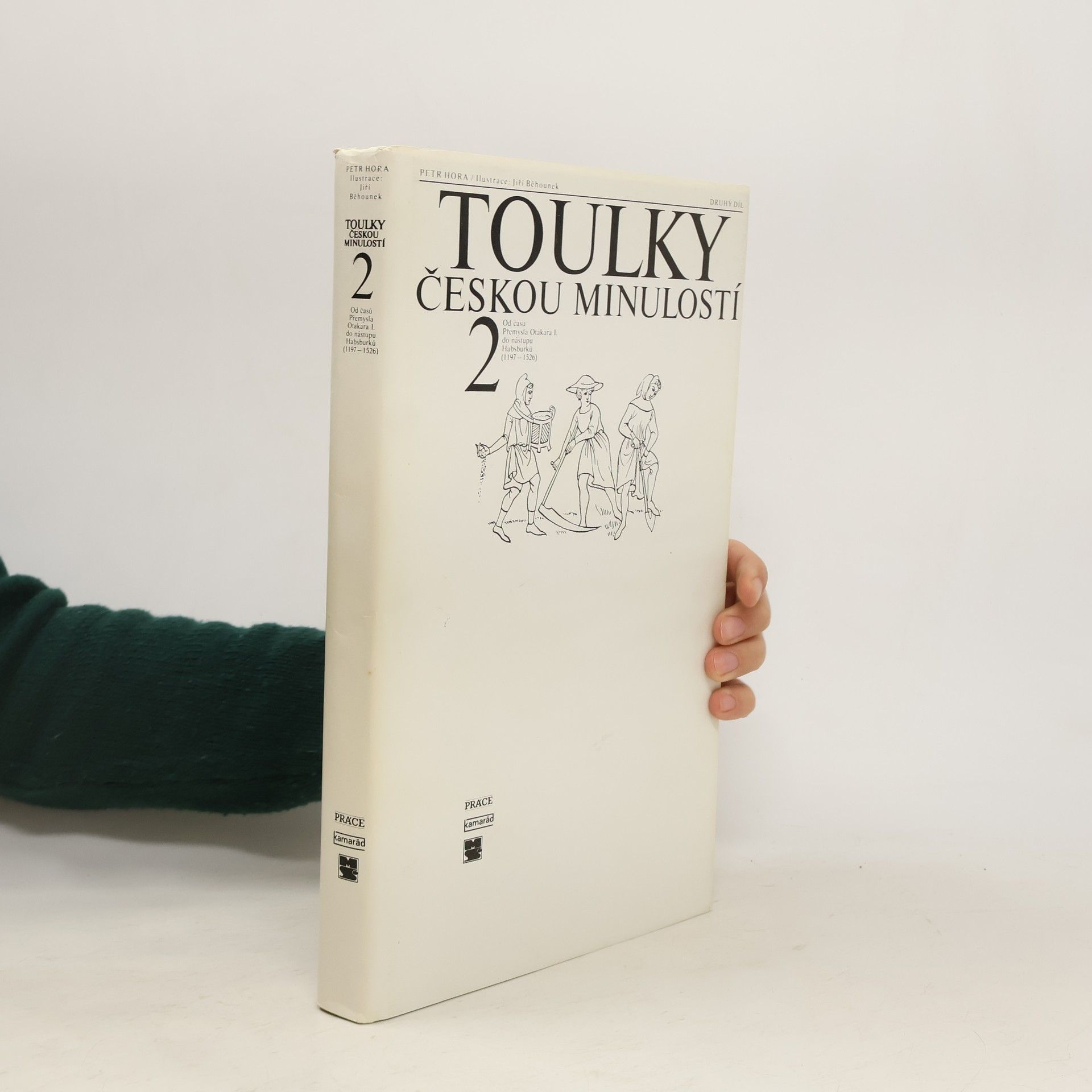 Petr Hora Hořejš Toulky českou minulostí 2