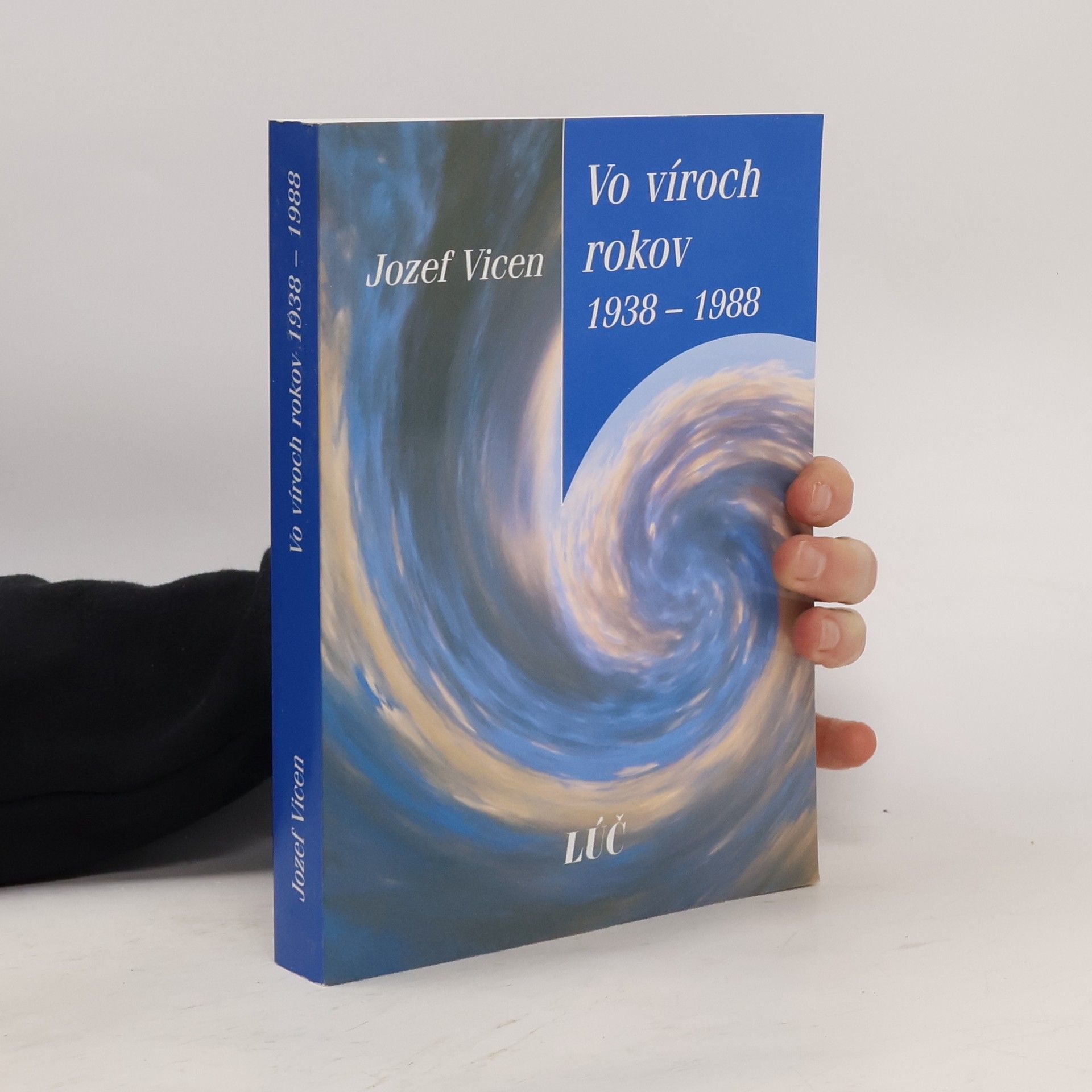 Jozef Vicen Vo víroch rokov 1938-1988