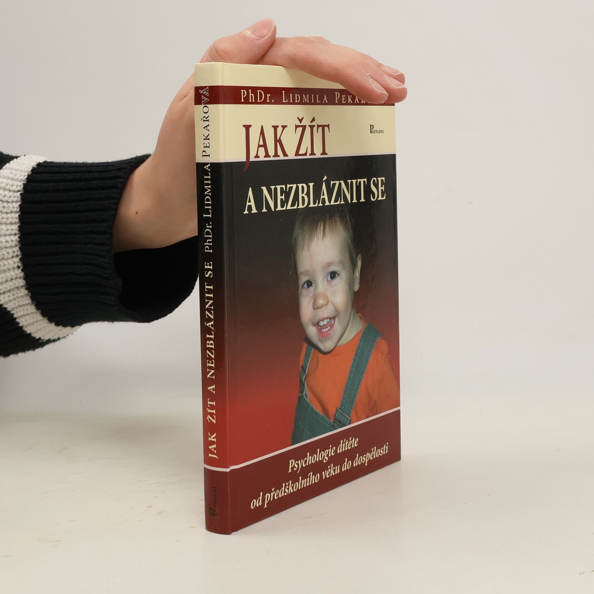 Pekařová Lidmila Jak žít a nezbláznit se